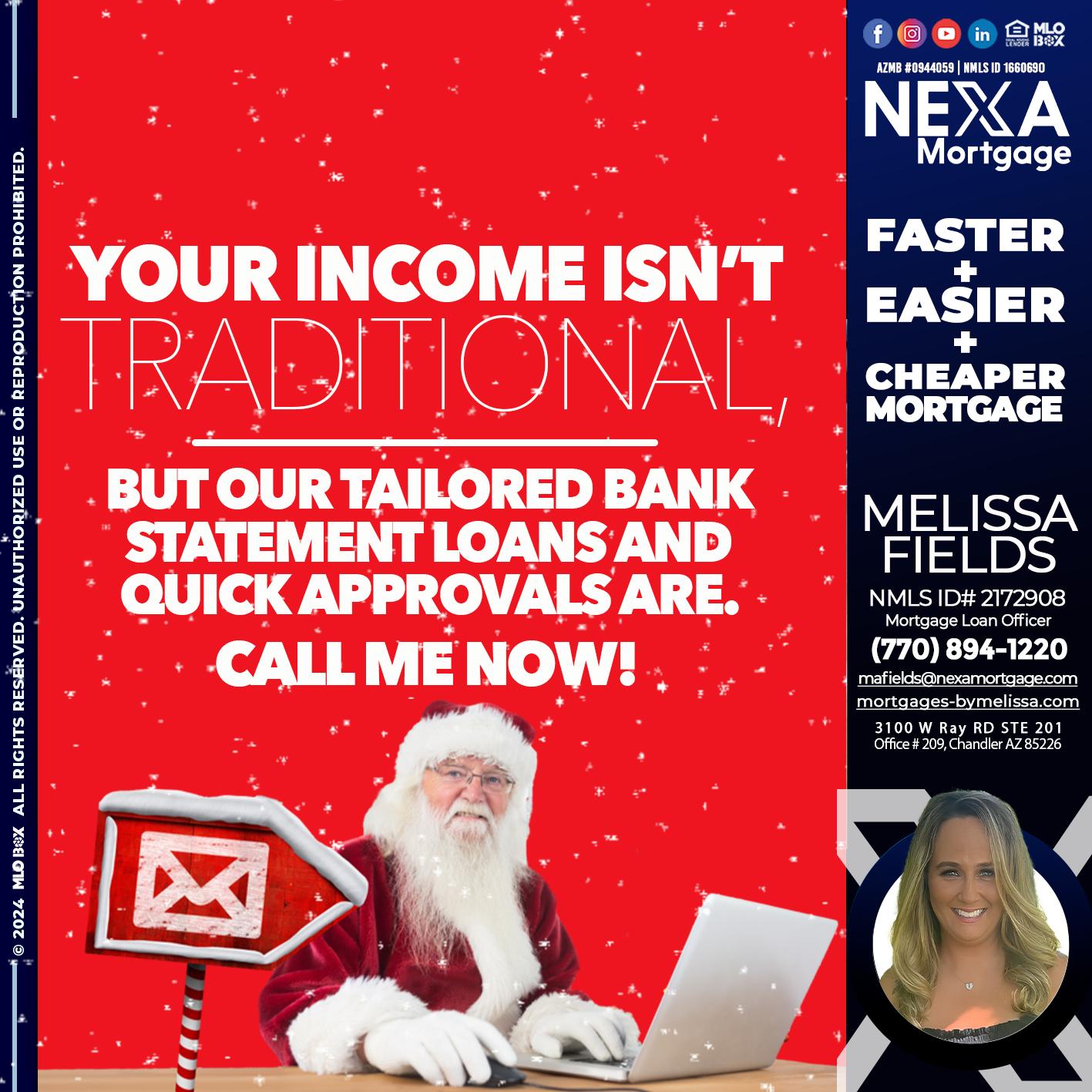 YOUR INCOME ISN´T - Melissa Fields -Mortgage Loan Officer