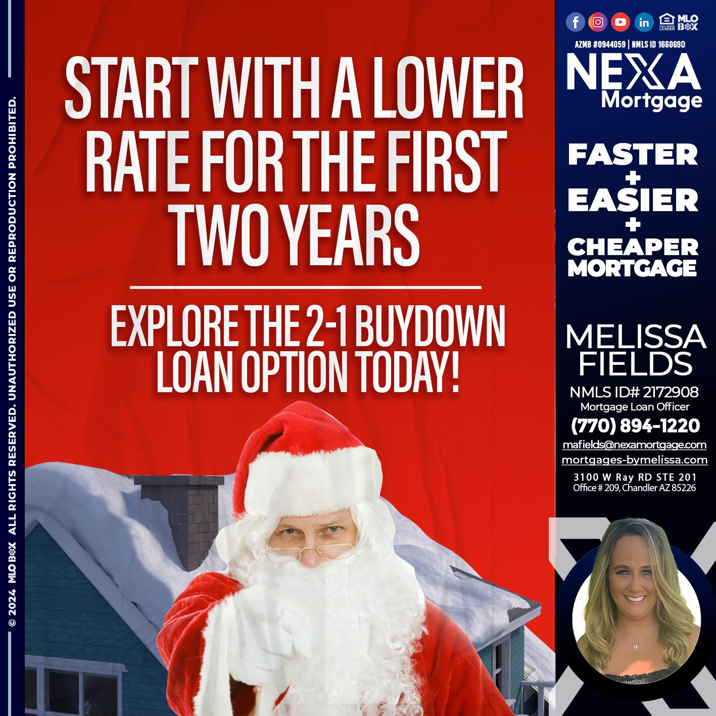 start with a lower - Melissa Fields -Mortgage Loan Officer