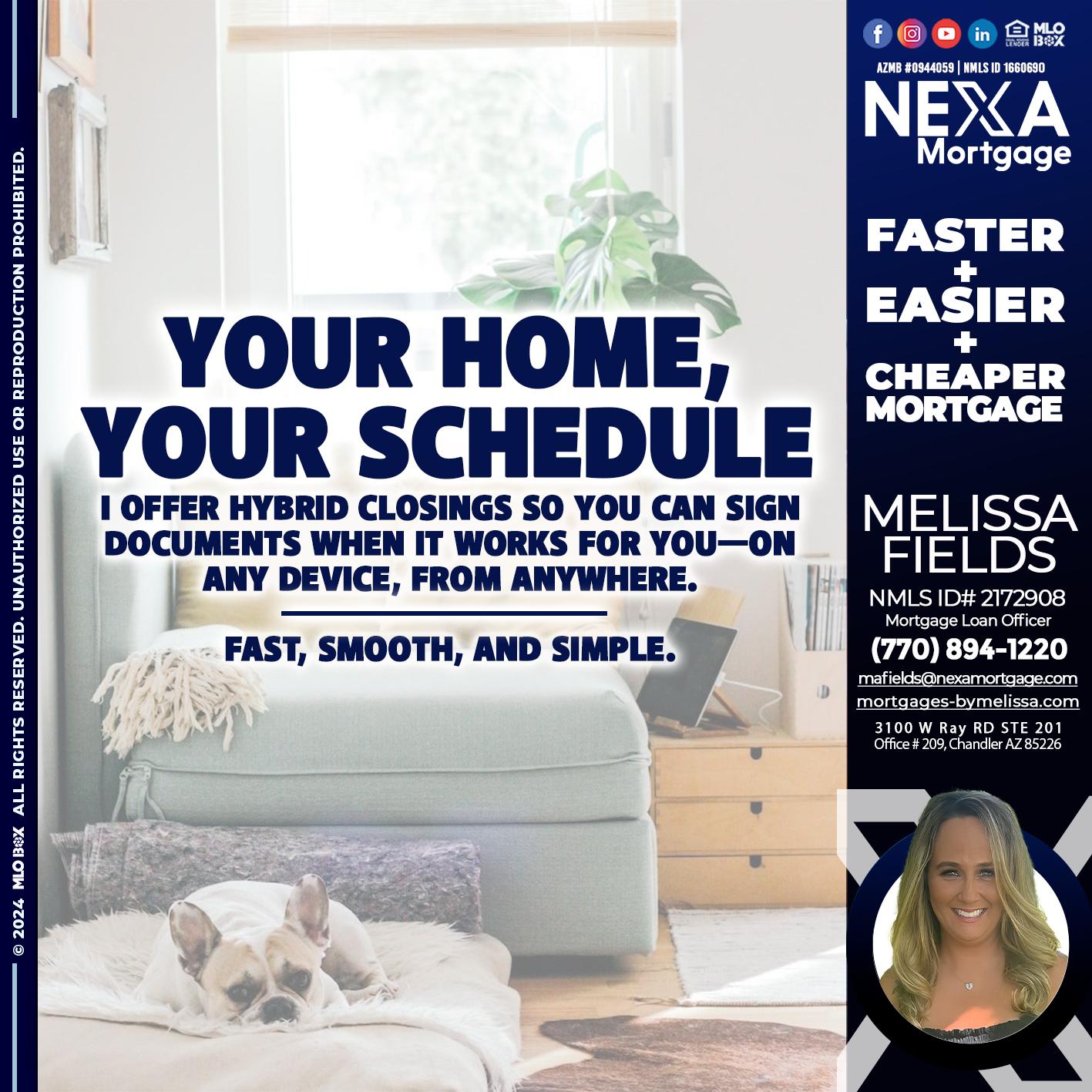 YOUR HOME YOUR SCHEDULE - Melissa Fields -Mortgage Loan Officer