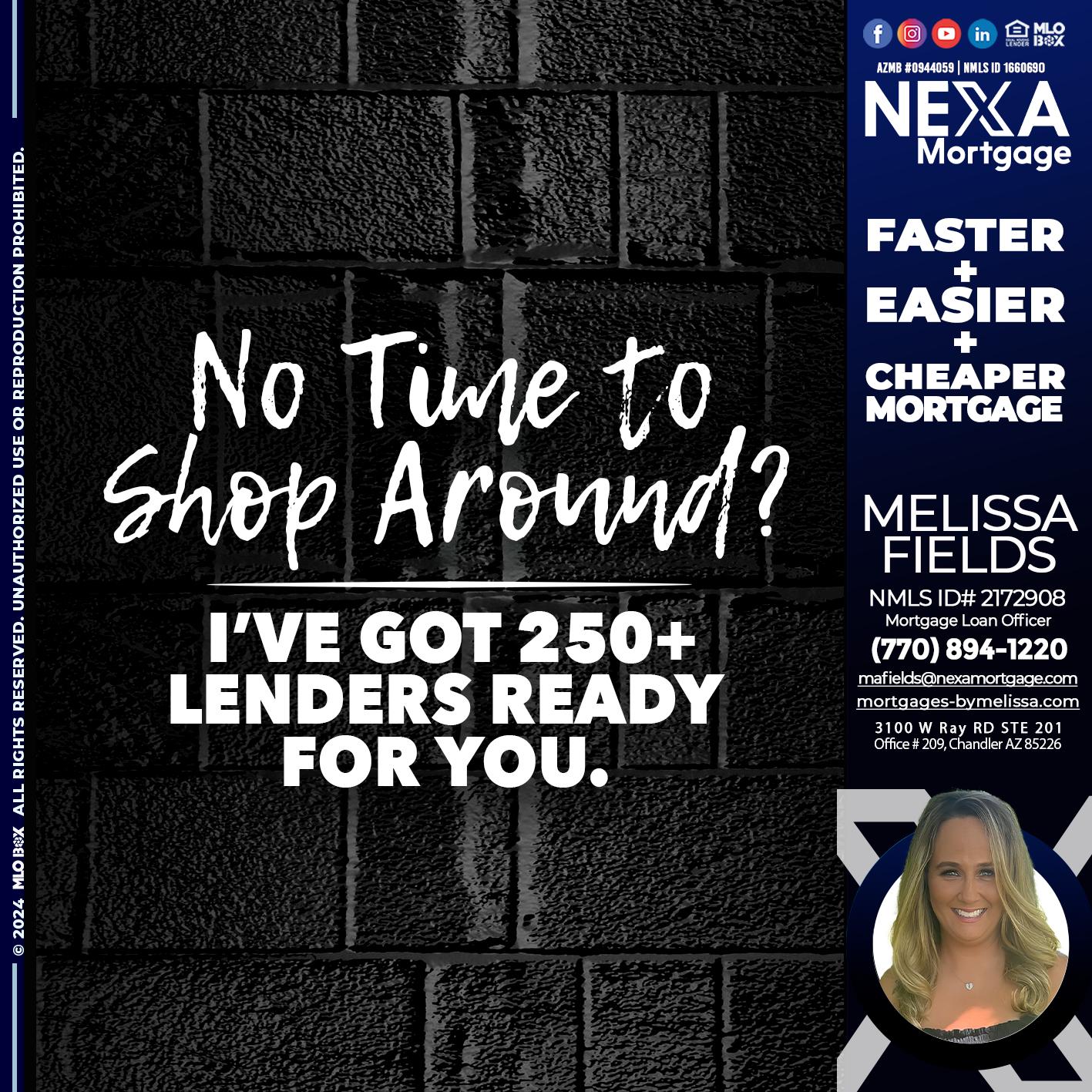 NI TIME TO SHOP AROUND - Melissa Fields -Mortgage Loan Officer