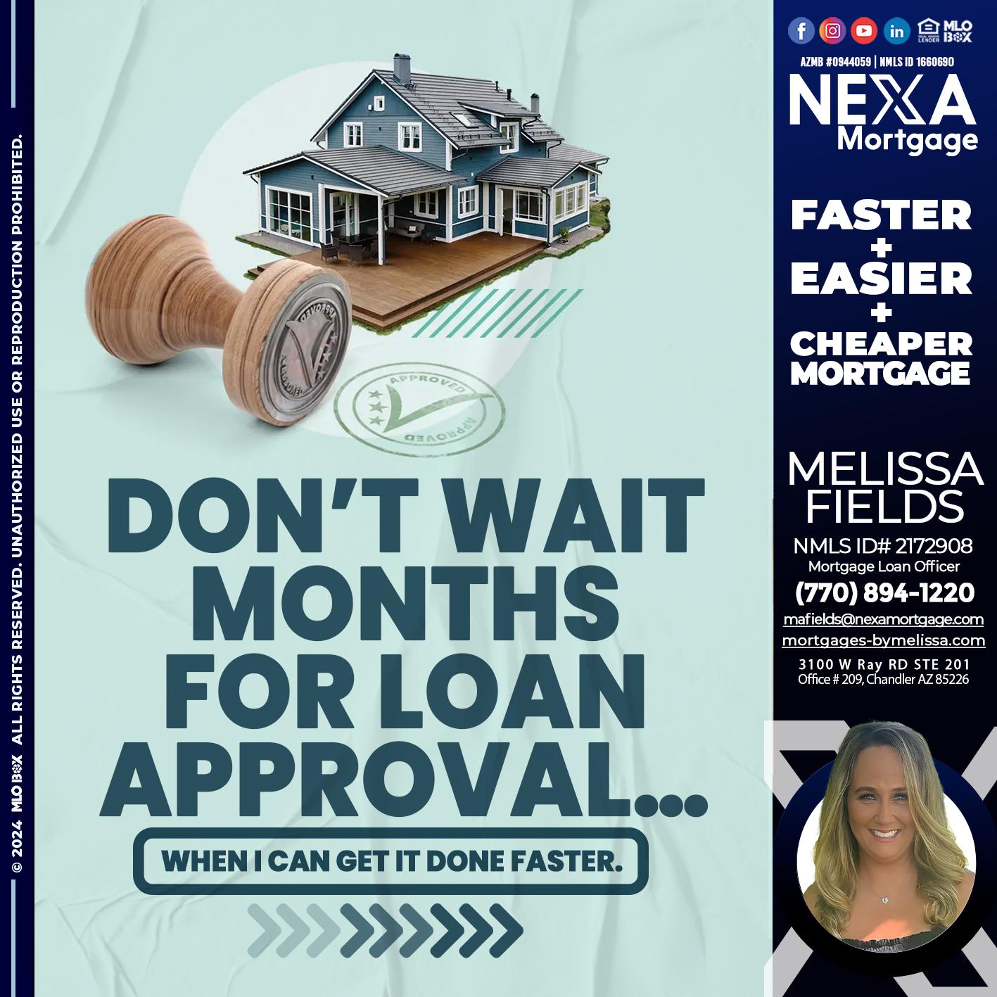 DONT WAIT - Melissa Fields -Mortgage Loan Officer