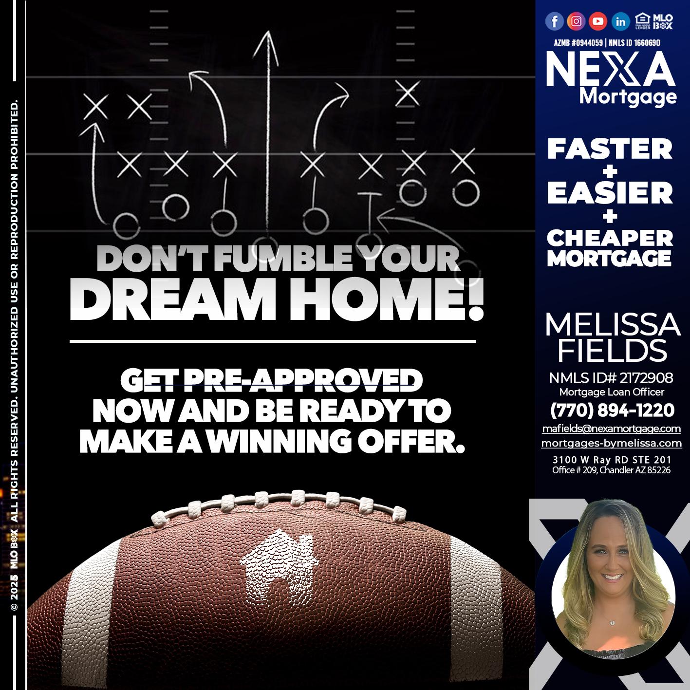 DONT FUMBLE - Melissa Fields -Mortgage Loan Officer