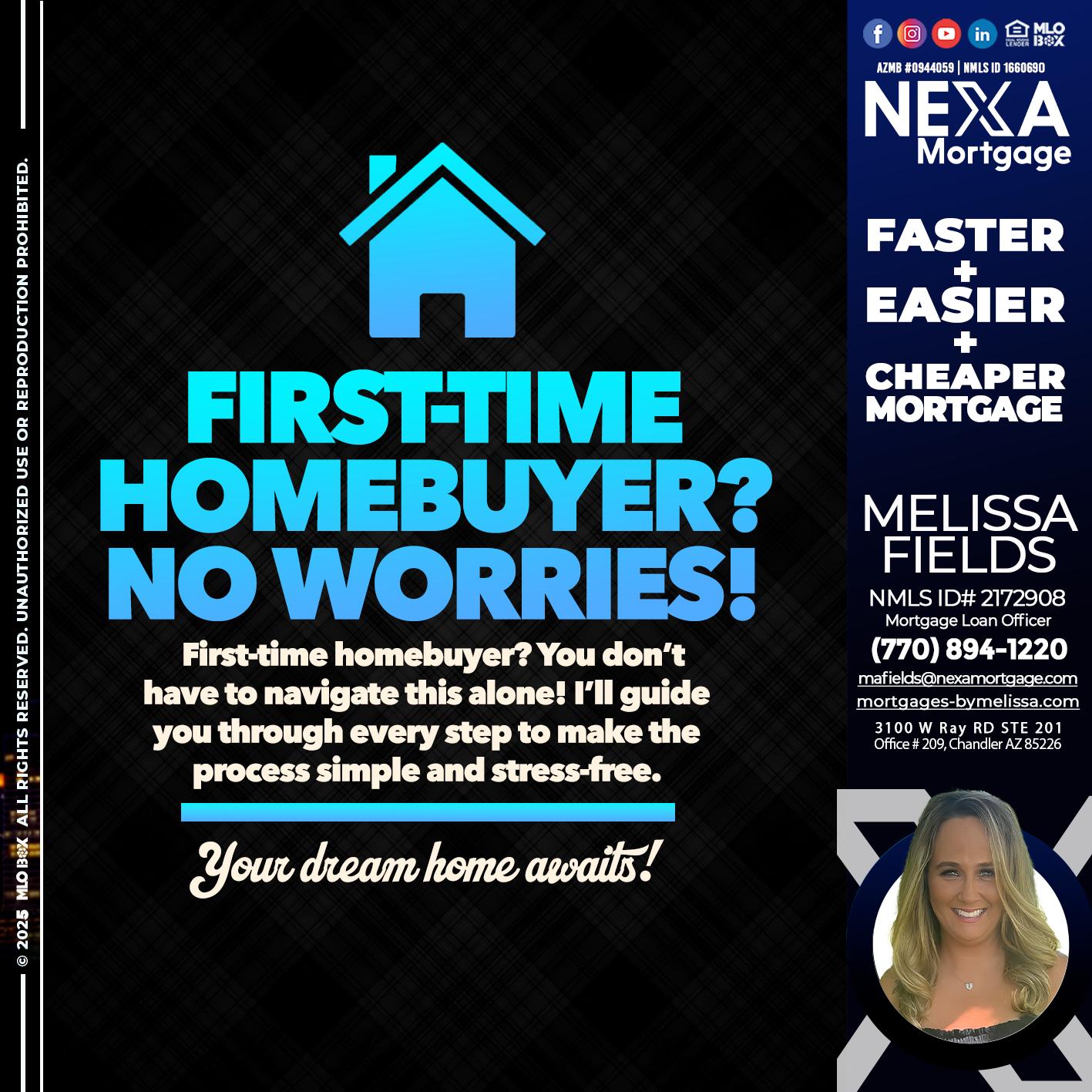 FIRST TIME HOME BUYER - Melissa Fields -Mortgage Loan Officer