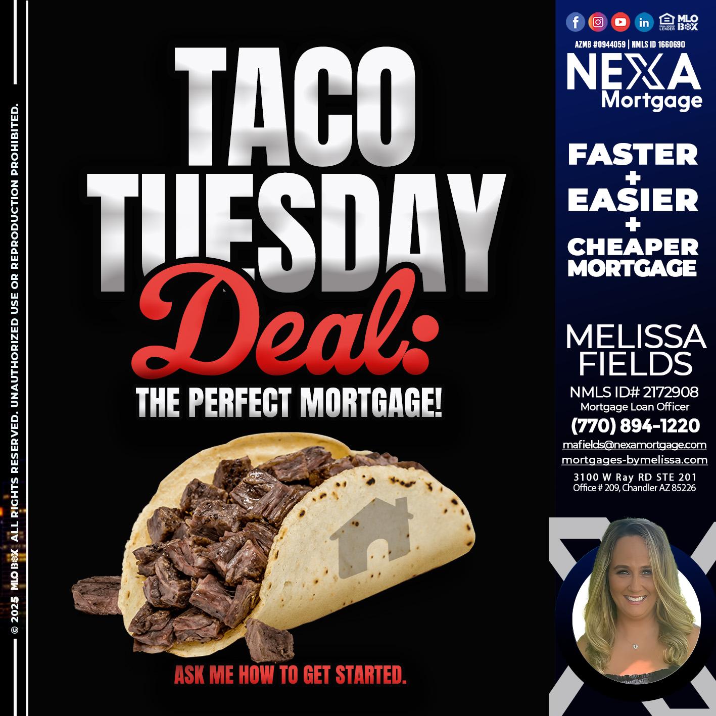 TACO TUESDAY DEAL - Melissa Fields -Mortgage Loan Officer