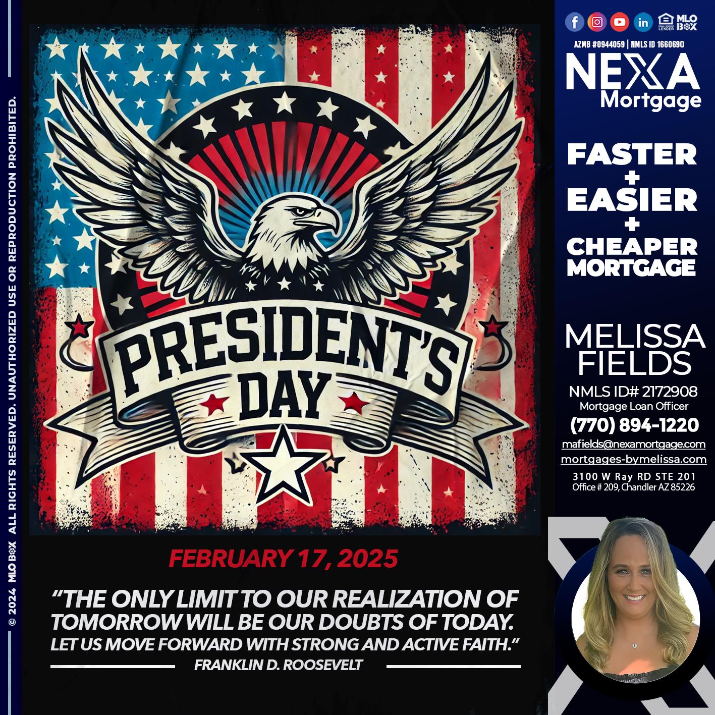 PRESIDENTS DAY - Melissa Fields -Mortgage Loan Officer