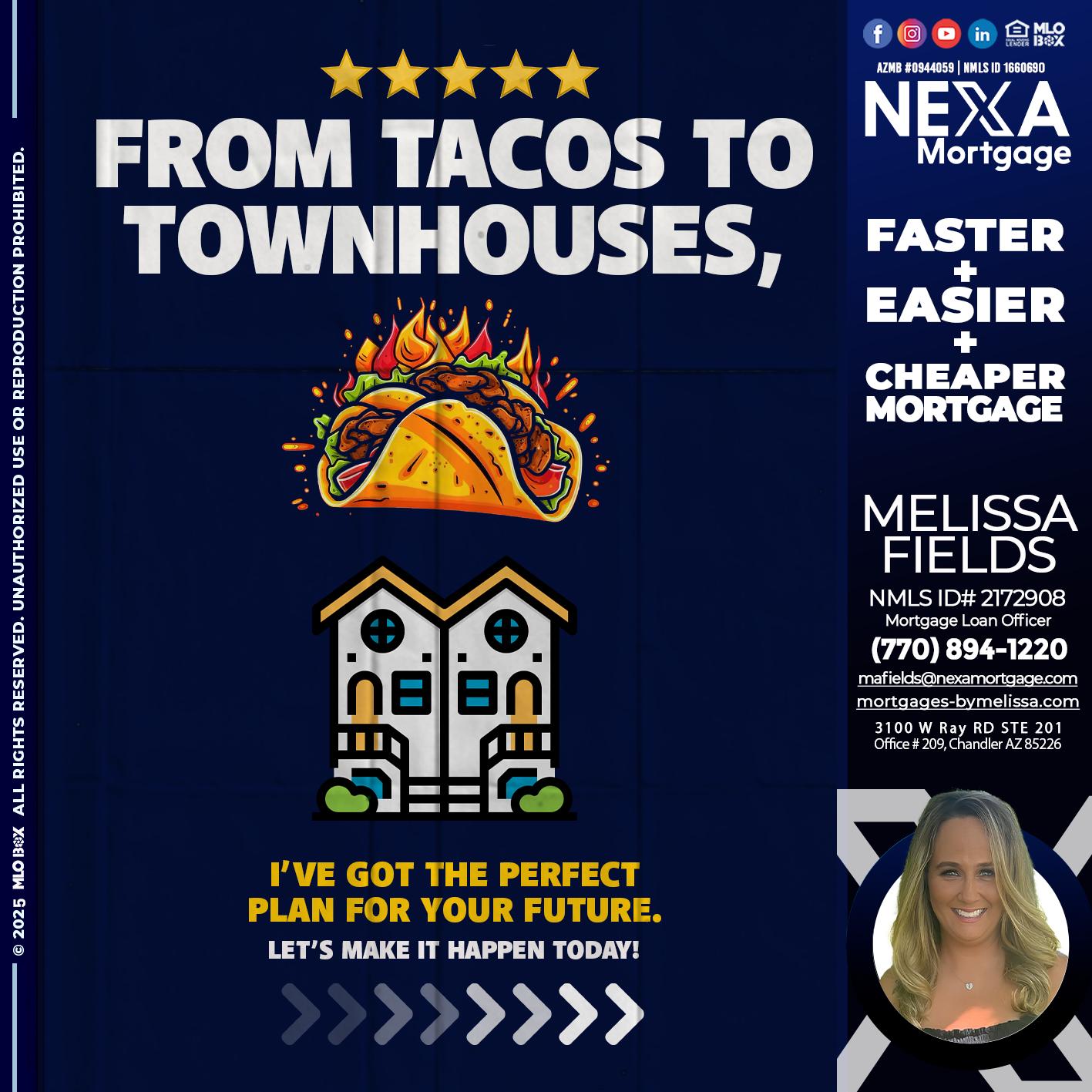 from tacos to townhomes - Melissa Fields -Mortgage Loan Officer