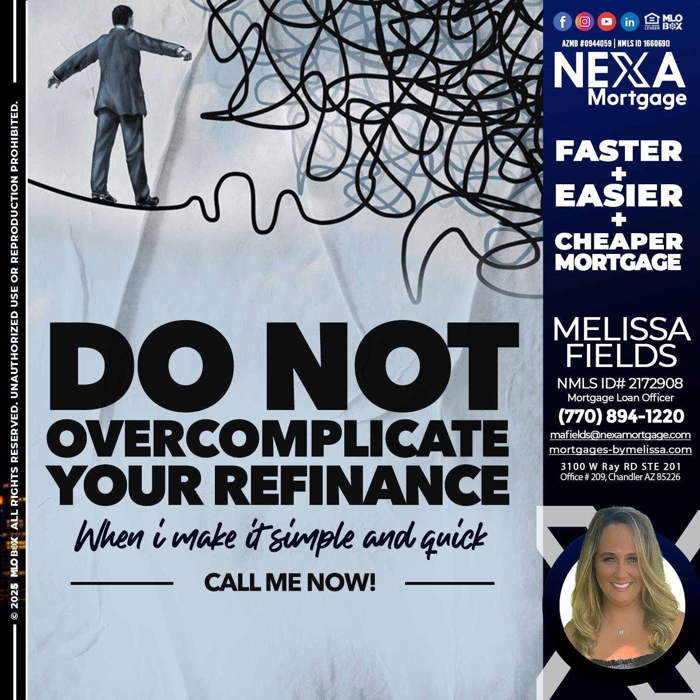 DO NOT OVERCOMPLICATE - Melissa Fields -Mortgage Loan Officer