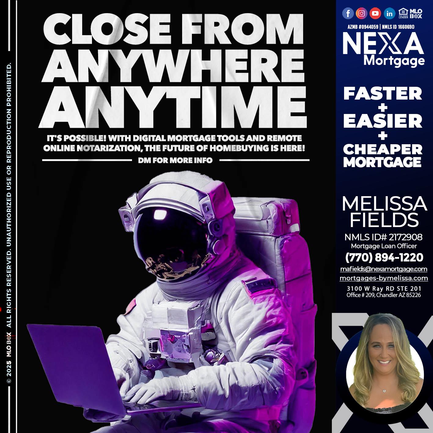 CLOSE FROM ANYWHERE - Melissa Fields -Mortgage Loan Officer