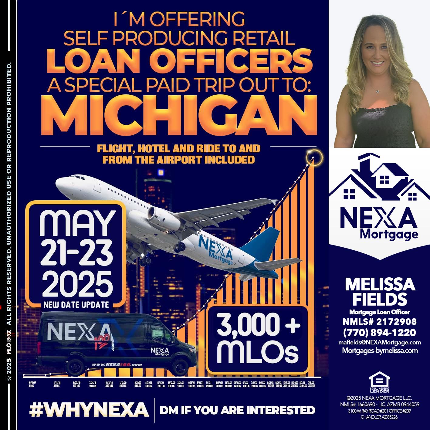MICHIGAN TRIP (DATE UPDATE? - Melissa Fields -Mortgage Loan Officer