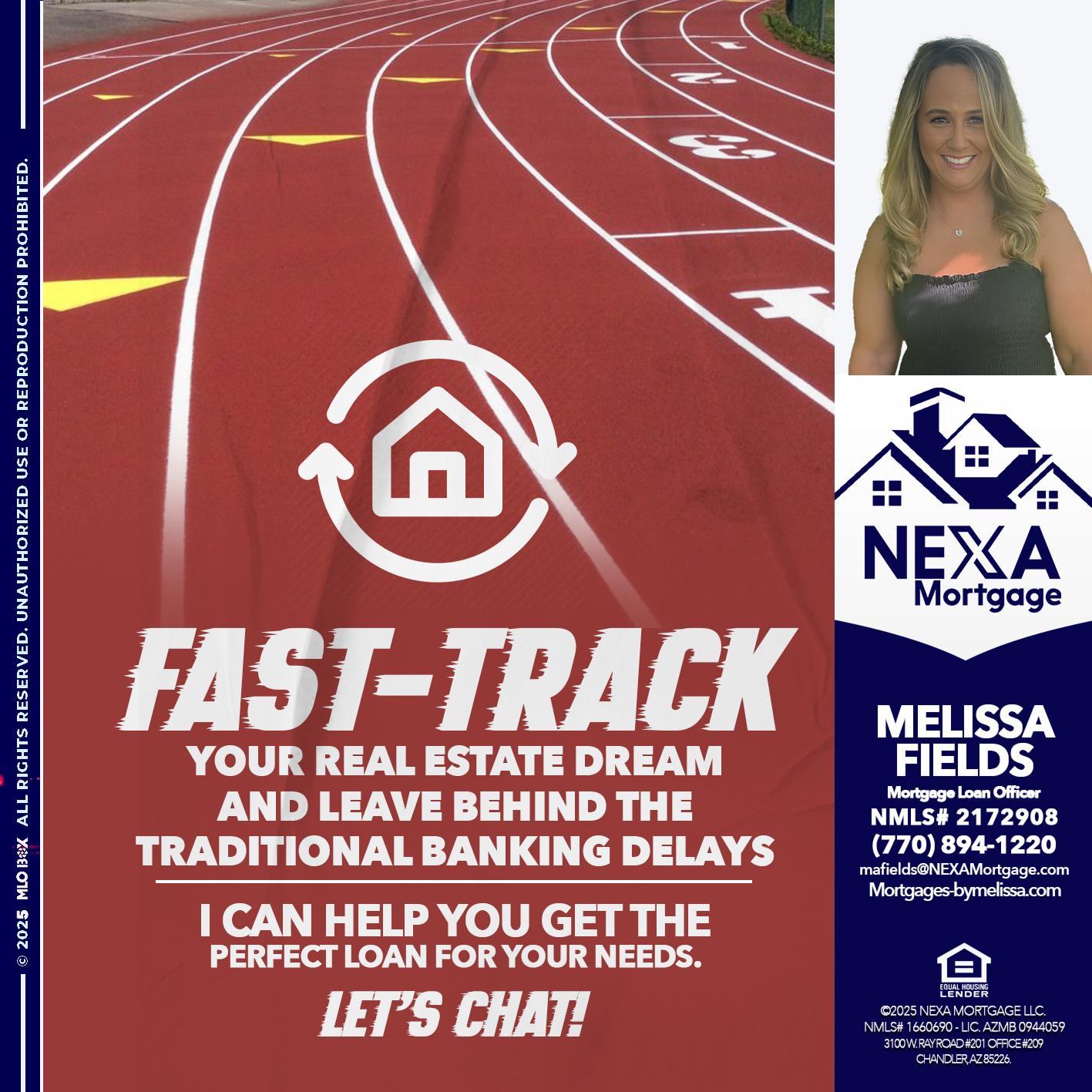 FAST TRACK - Melissa Fields -Mortgage Loan Officer
