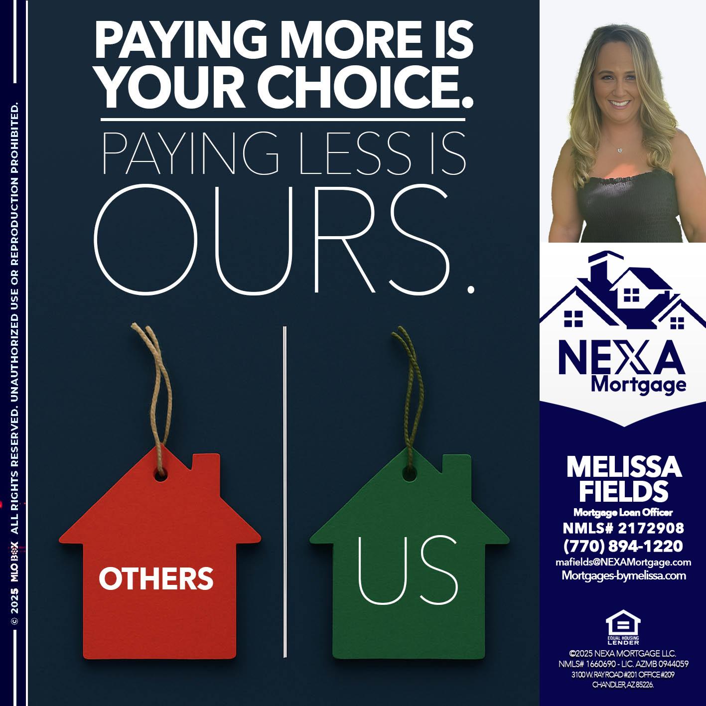 PAYING MORE IS - Melissa Fields -Mortgage Loan Officer