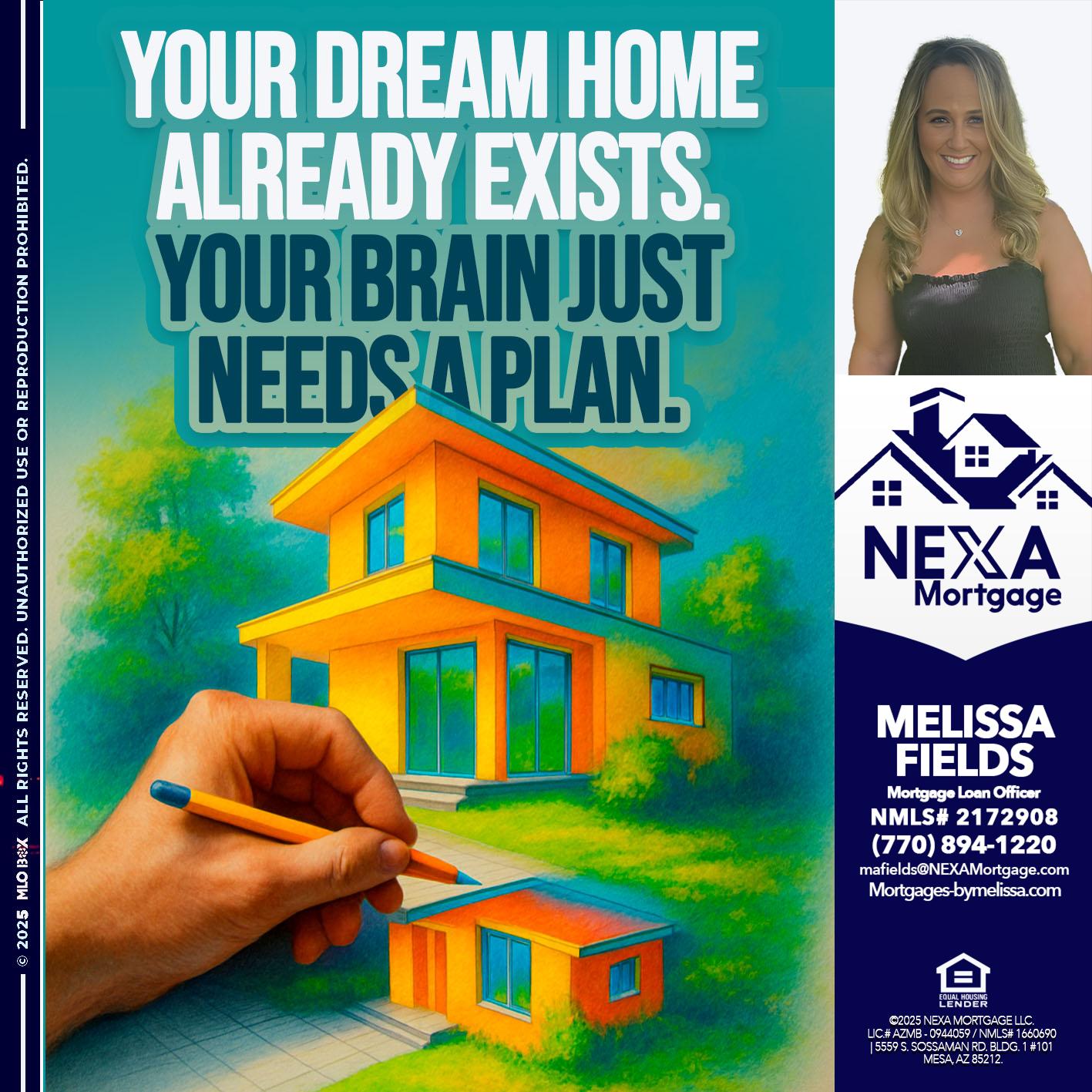 YOUR DREAM HOME - Melissa Fields -Mortgage Loan Officer