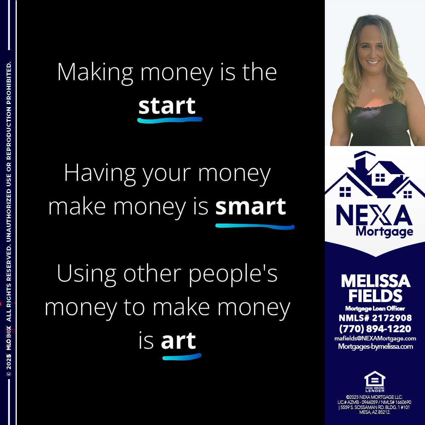 MAKING MONEY IS - Melissa Fields -Mortgage Loan Officer