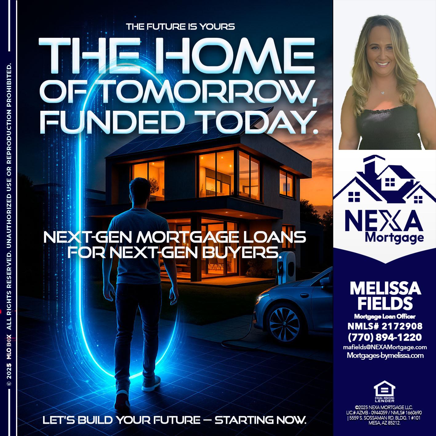 THE HOME - Melissa Fields -Mortgage Loan Officer