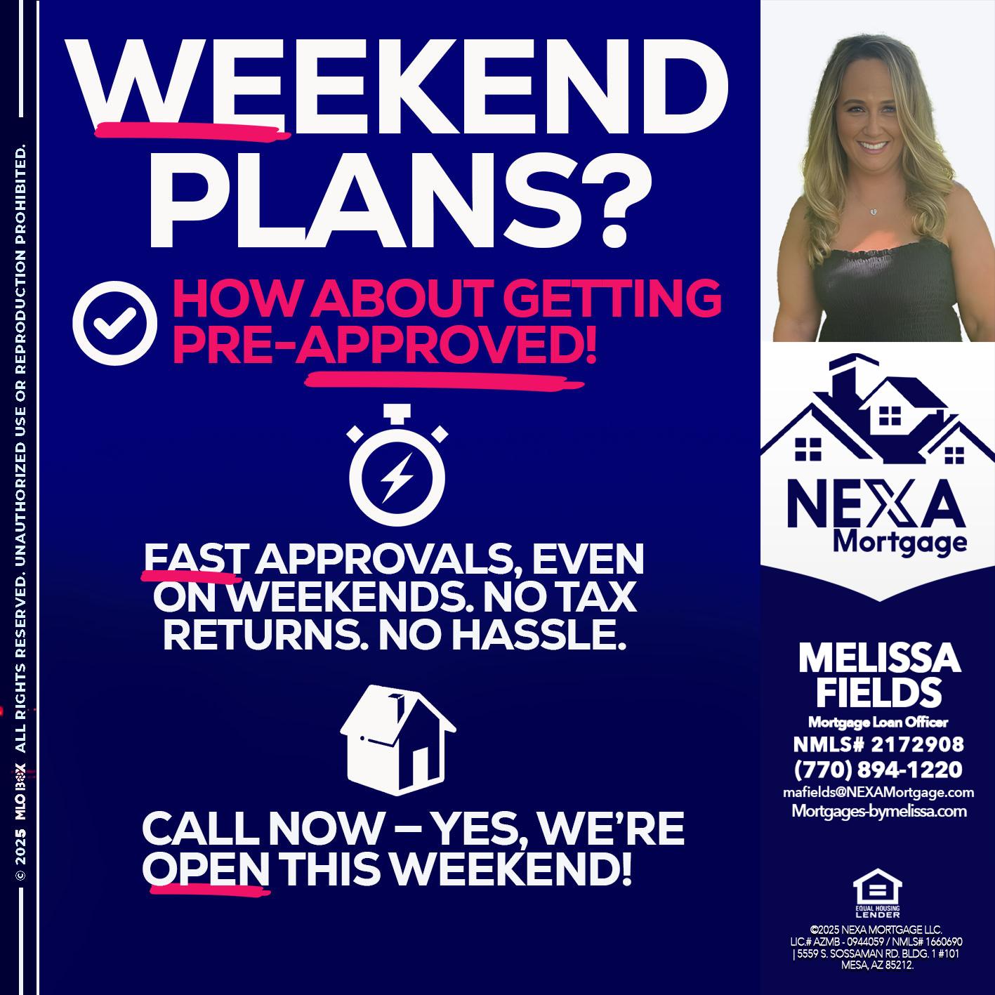 WEEKEND PLANS? - Melissa Fields -Mortgage Loan Officer