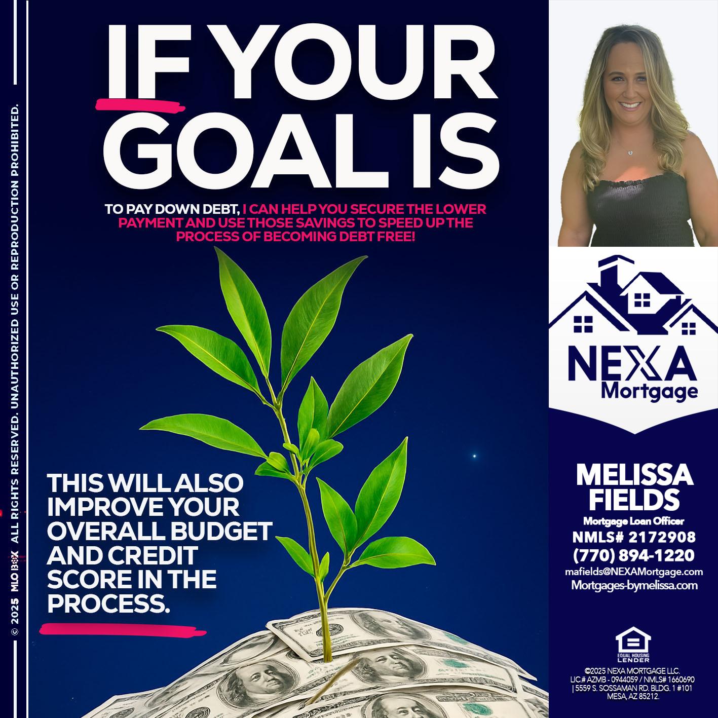 if your goal is - Melissa Fields -Mortgage Loan Officer
