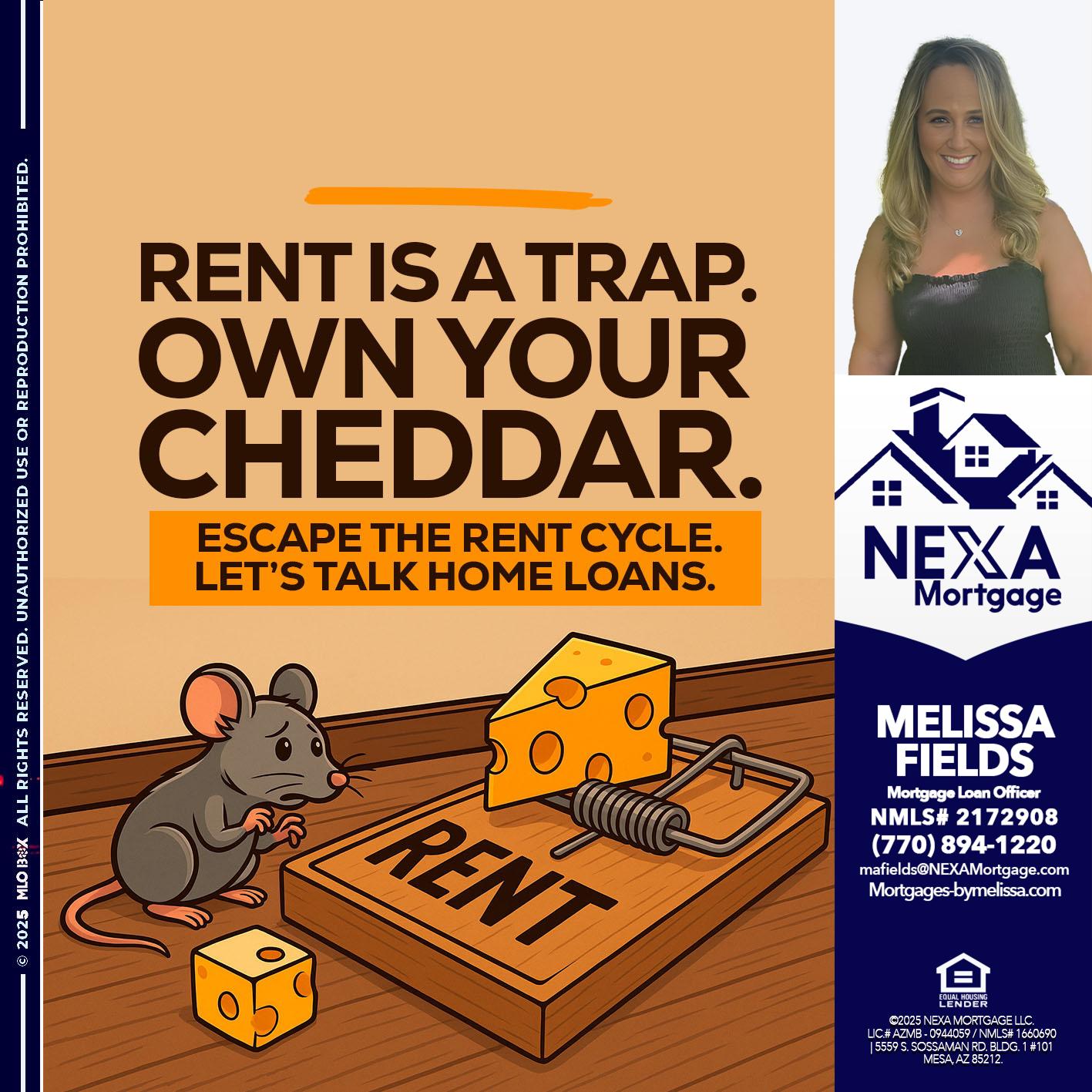 RENT IS TRAP - Melissa Fields -Mortgage Loan Officer