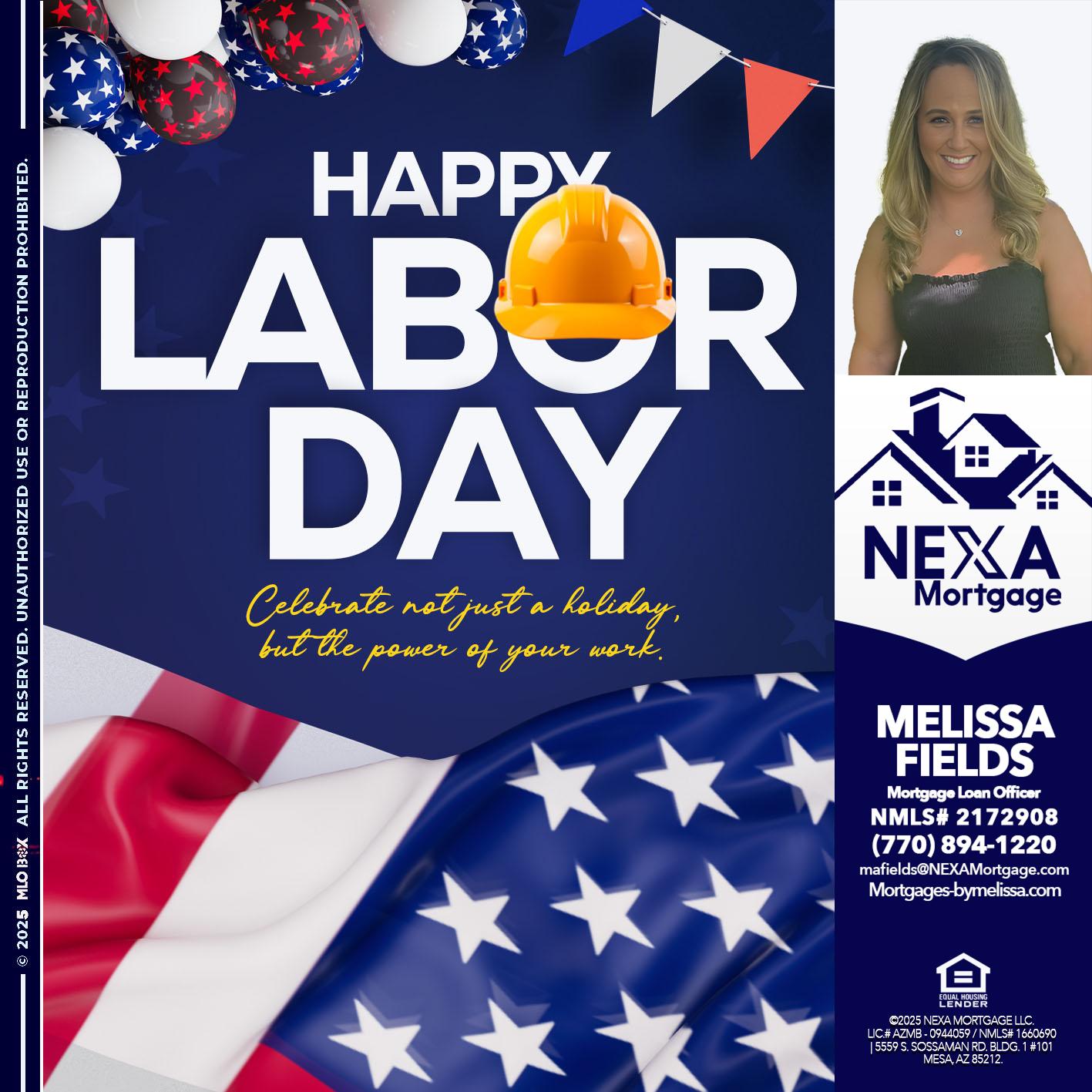 HAPPY LABOR DAY - Melissa Fields -Mortgage Loan Officer
