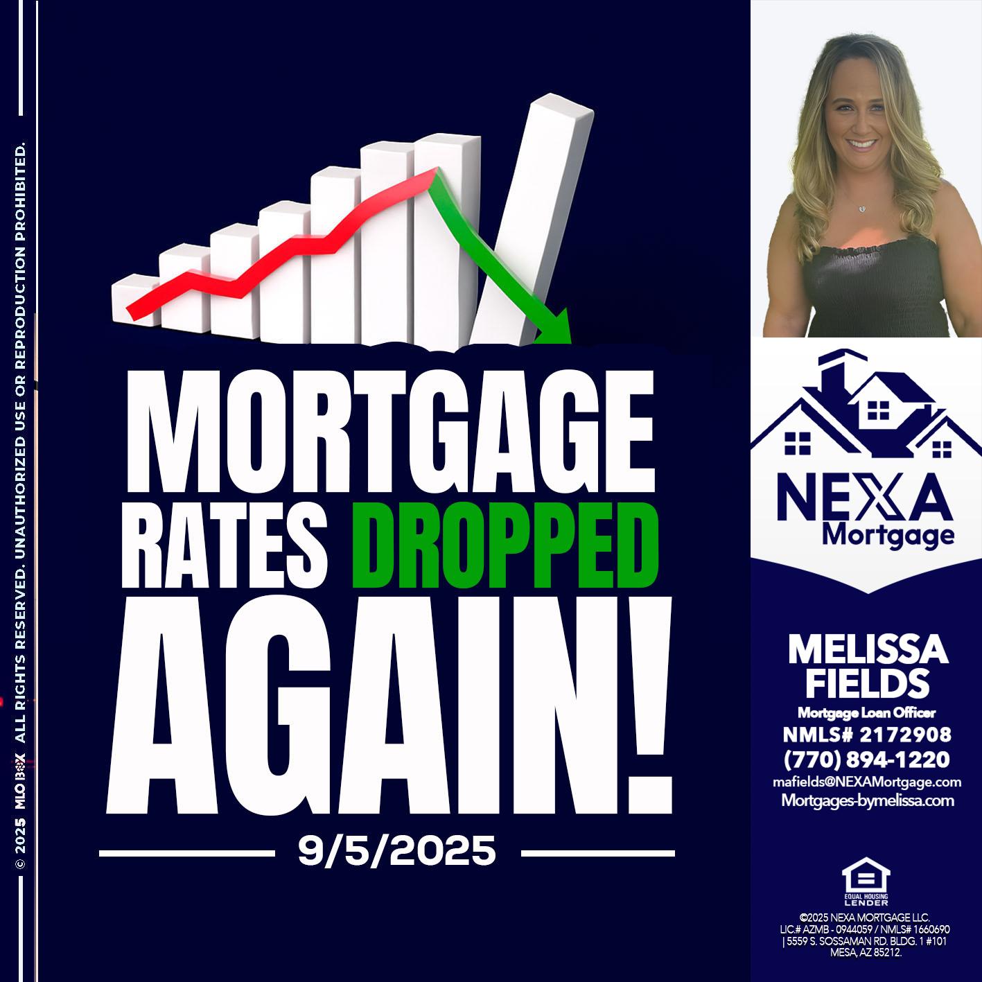 RATES DROP - Melissa Fields -Mortgage Loan Officer
