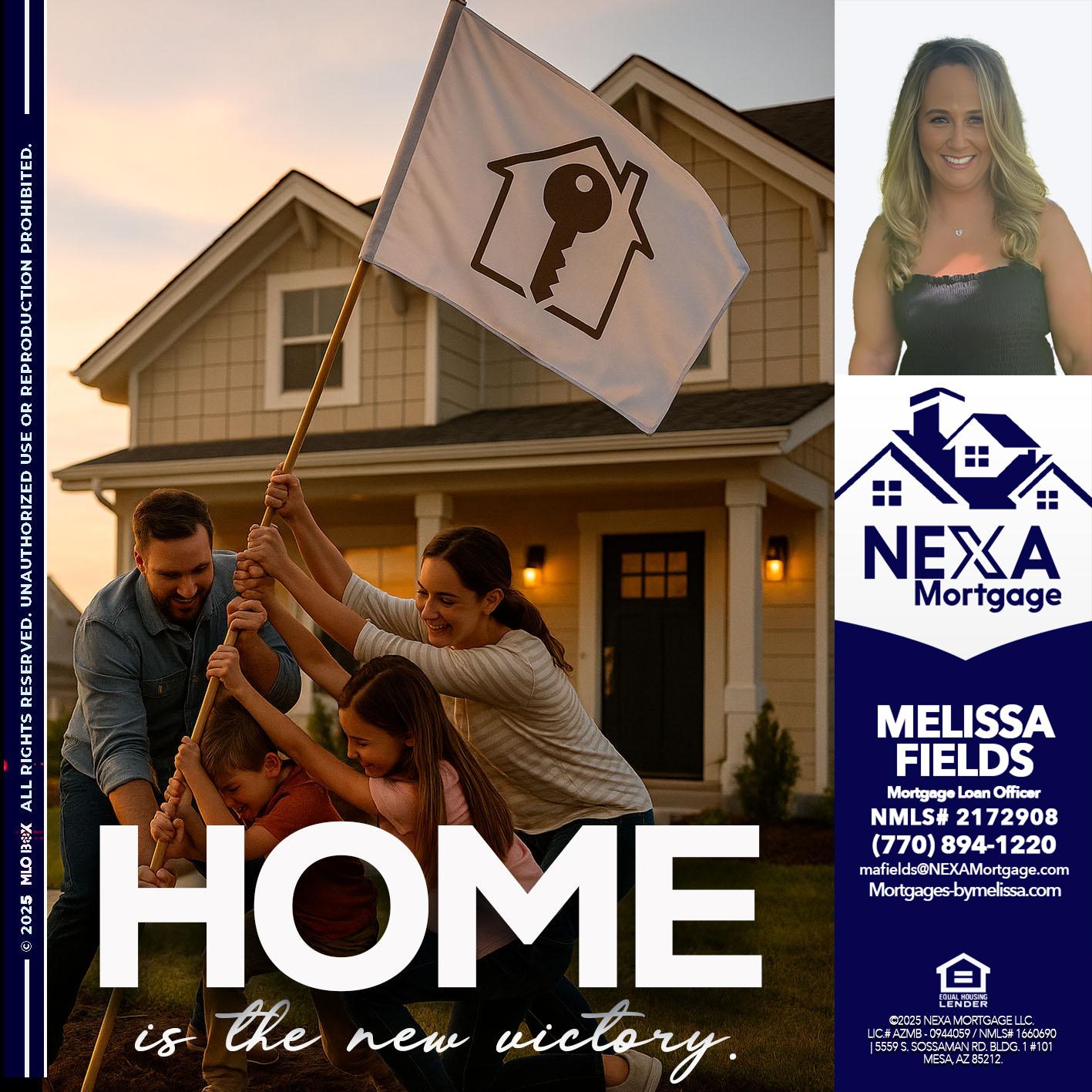 HOME IS - Melissa Fields -Mortgage Loan Officer