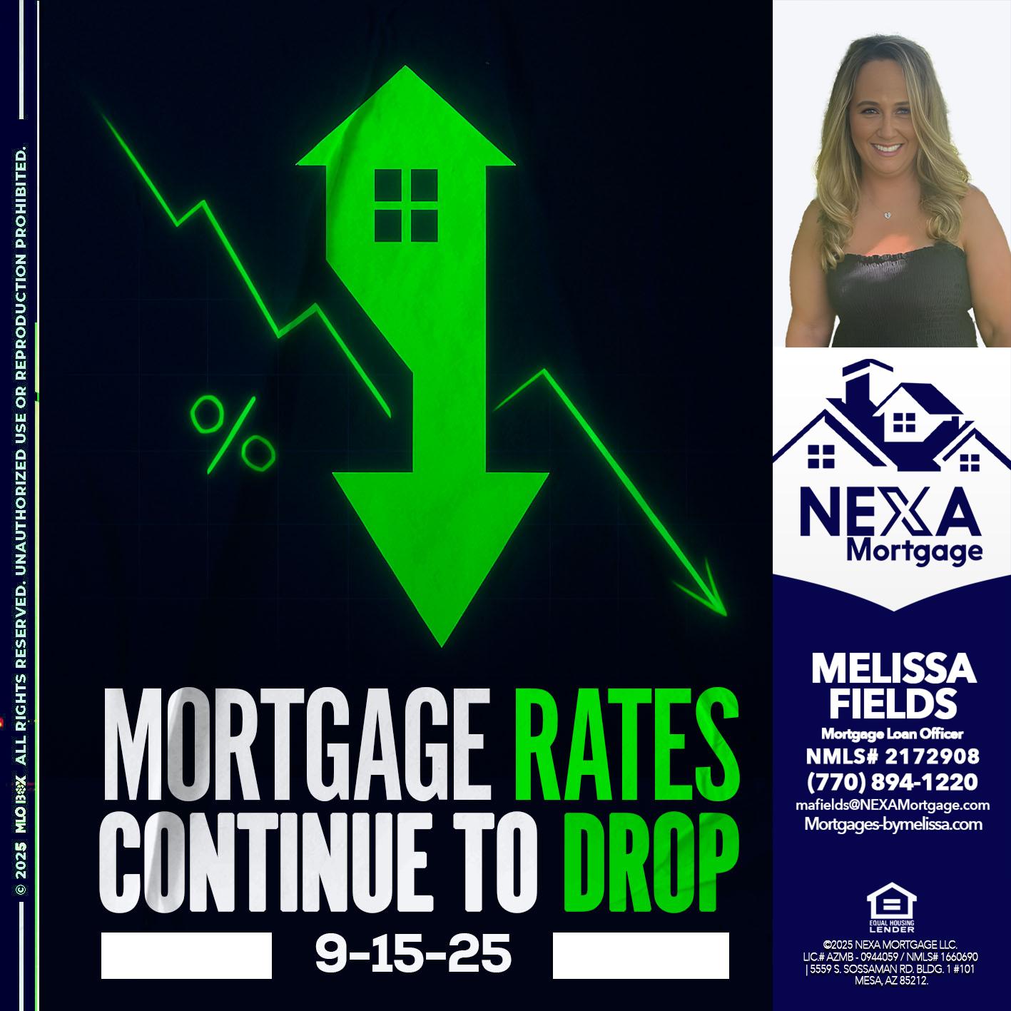 RATES DROP - Melissa Fields -Mortgage Loan Officer