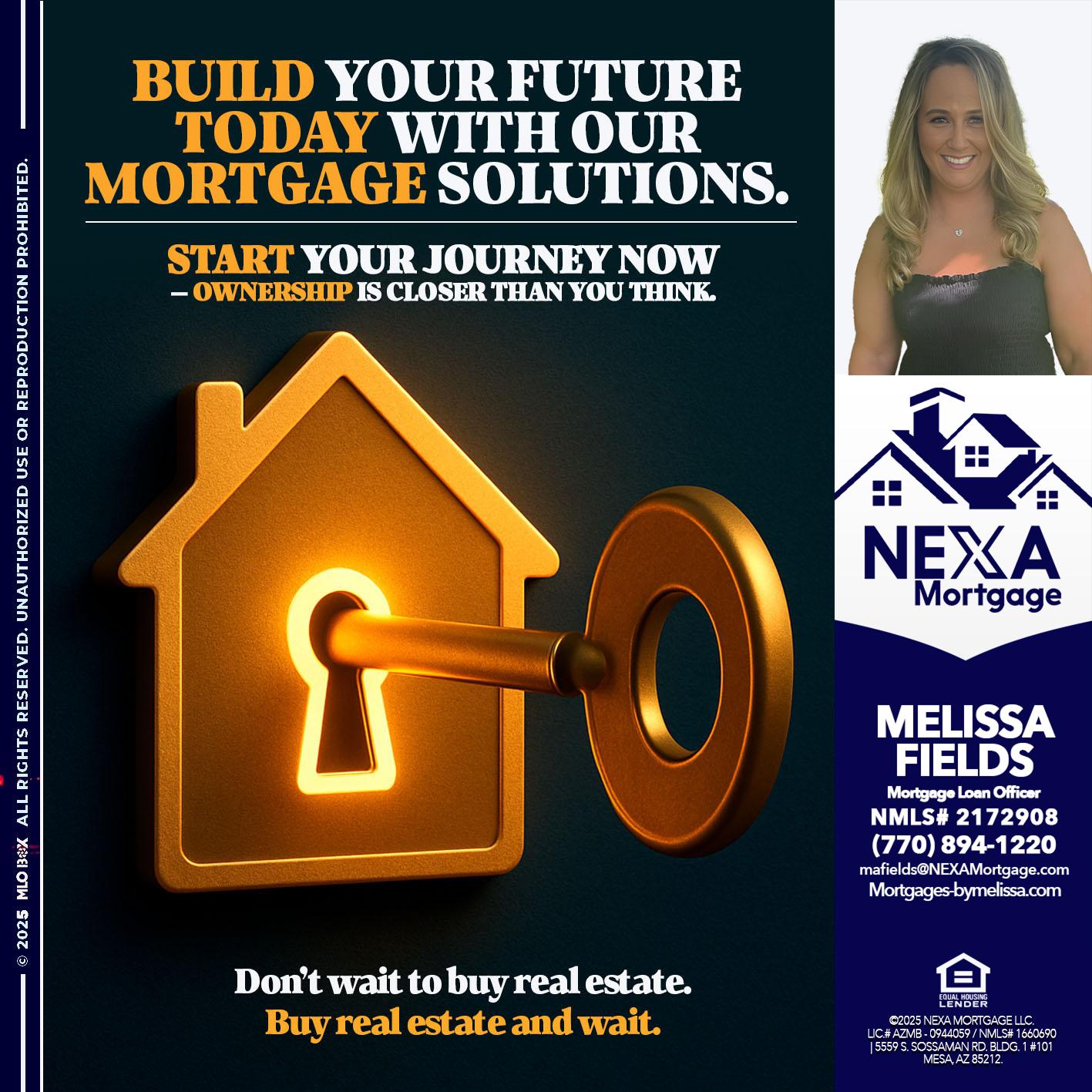 BUILD YOUR FUTURE - Melissa Fields -Mortgage Loan Officer