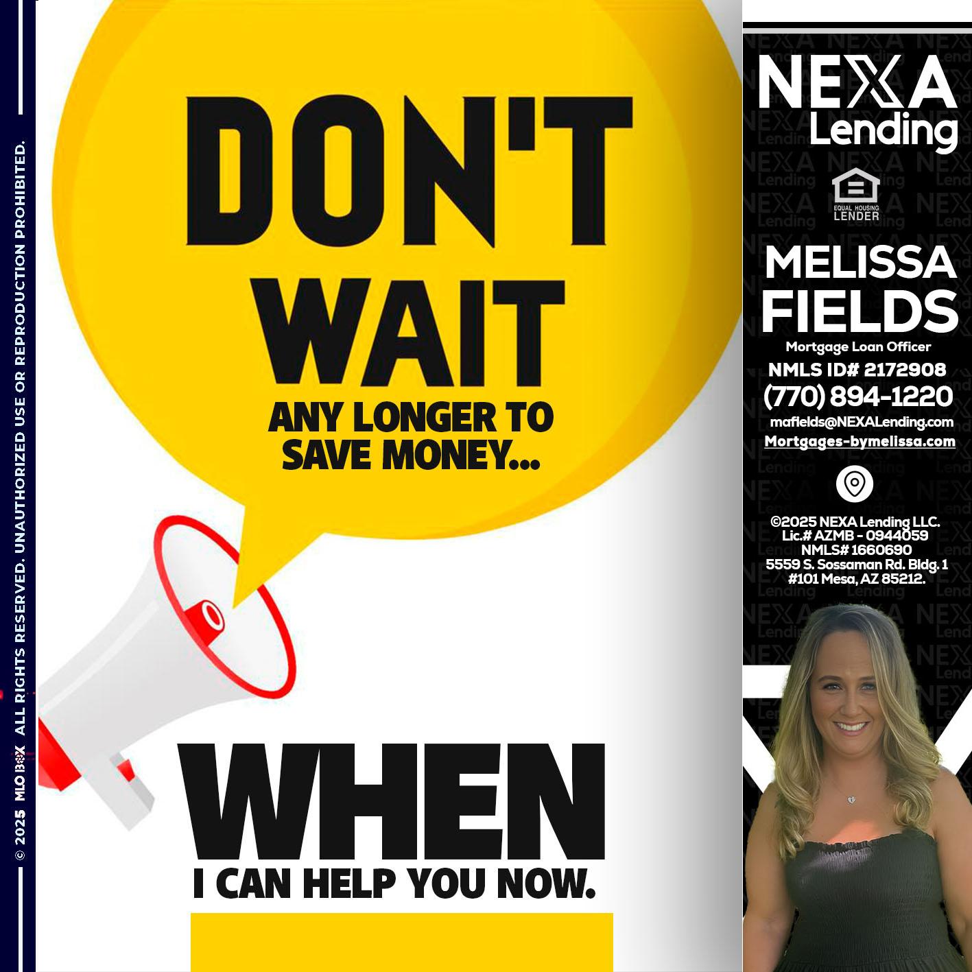 DONT WAIT - Melissa Fields -Mortgage Loan Officer