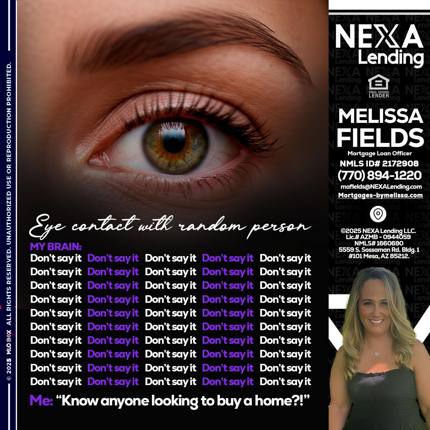 eye contact - Melissa Fields -Mortgage Loan Officer