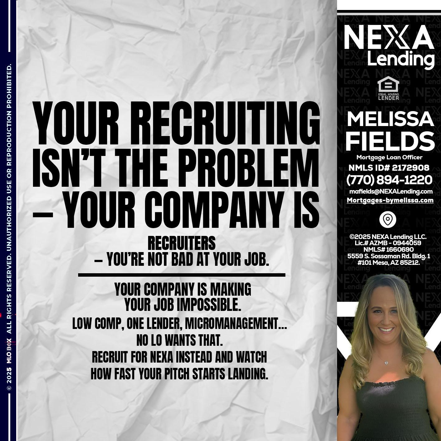 YOUR RECRUITING - Melissa Fields -Mortgage Loan Officer
