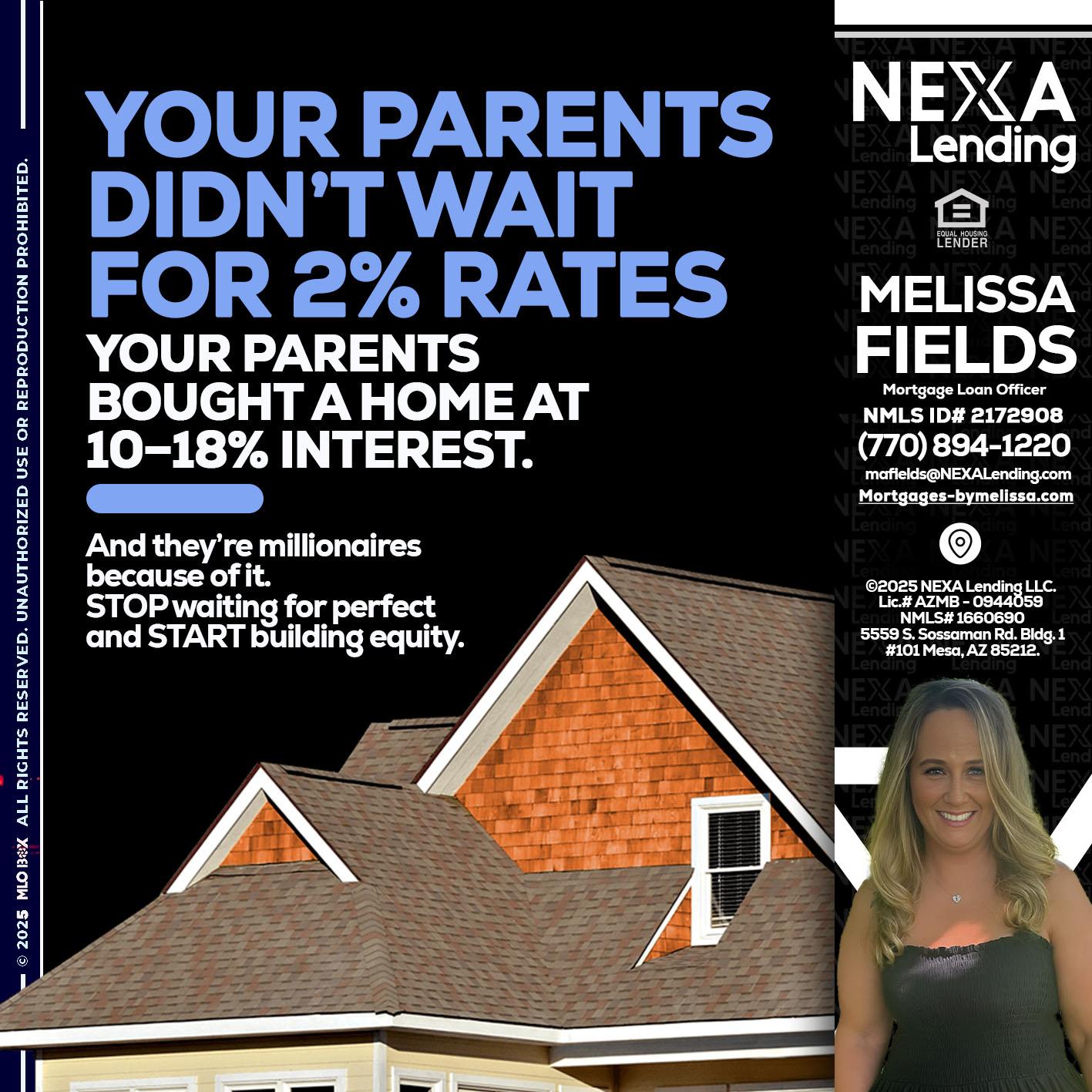 YOUR PARENTS - Melissa Fields -Mortgage Loan Officer