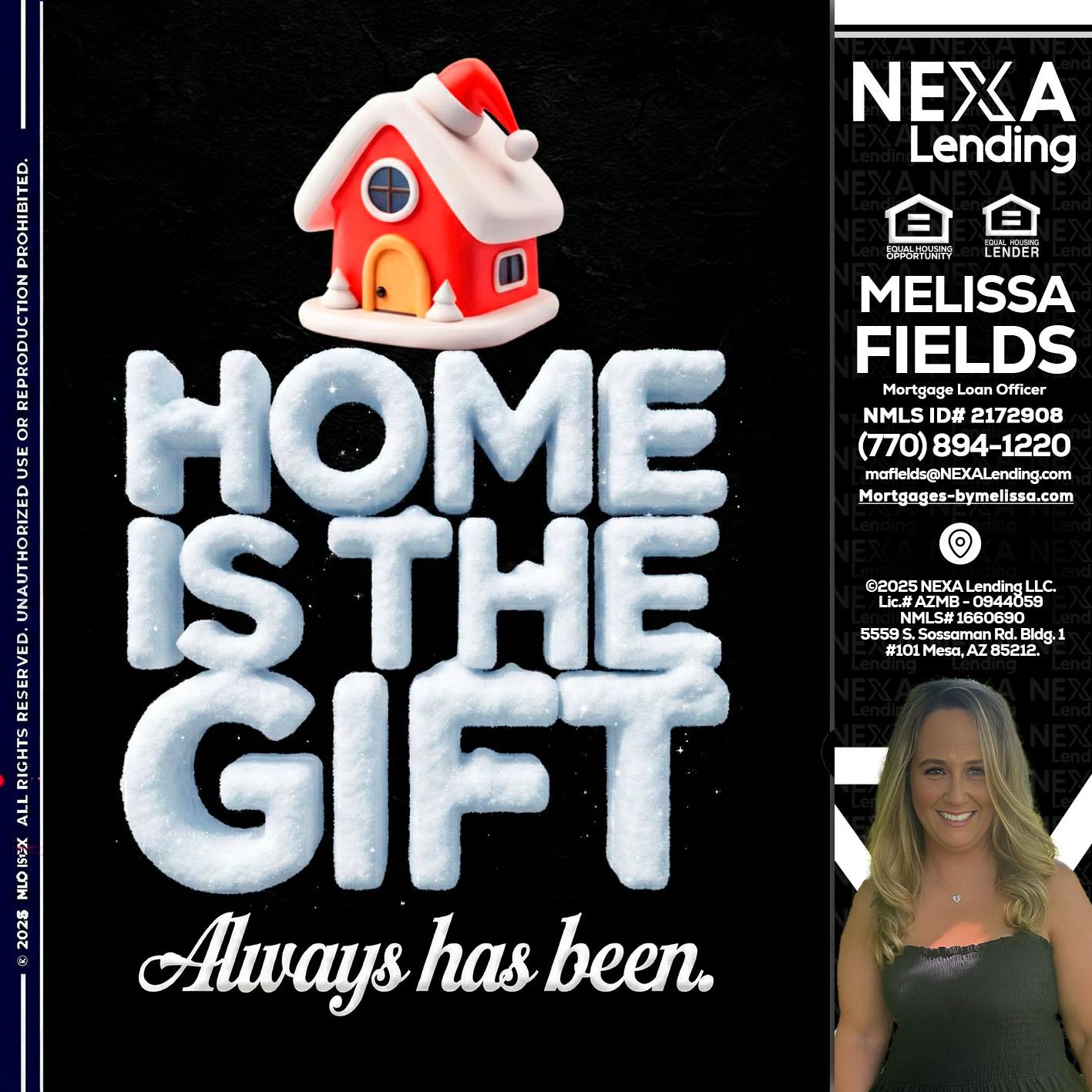 home is the gift - Melissa Fields -Mortgage Loan Officer