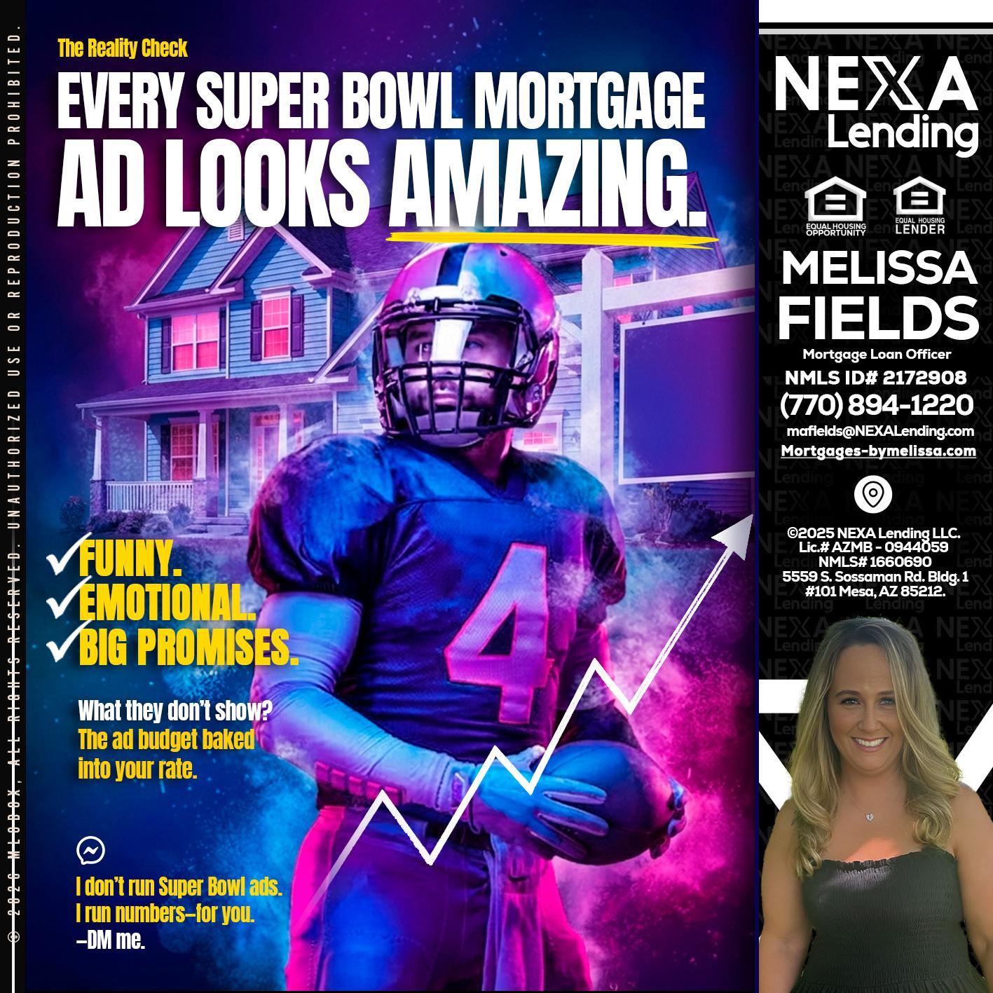 every Super Bowl - Melissa Fields -Mortgage Loan Officer