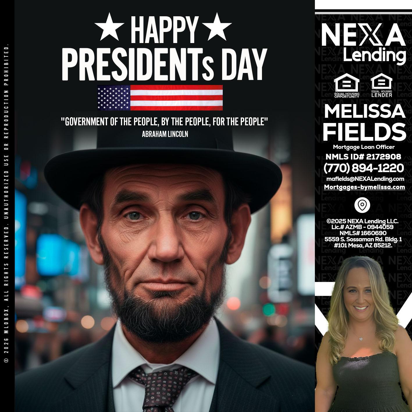 PRESIDENTS DAY - Melissa Fields -Mortgage Loan Officer