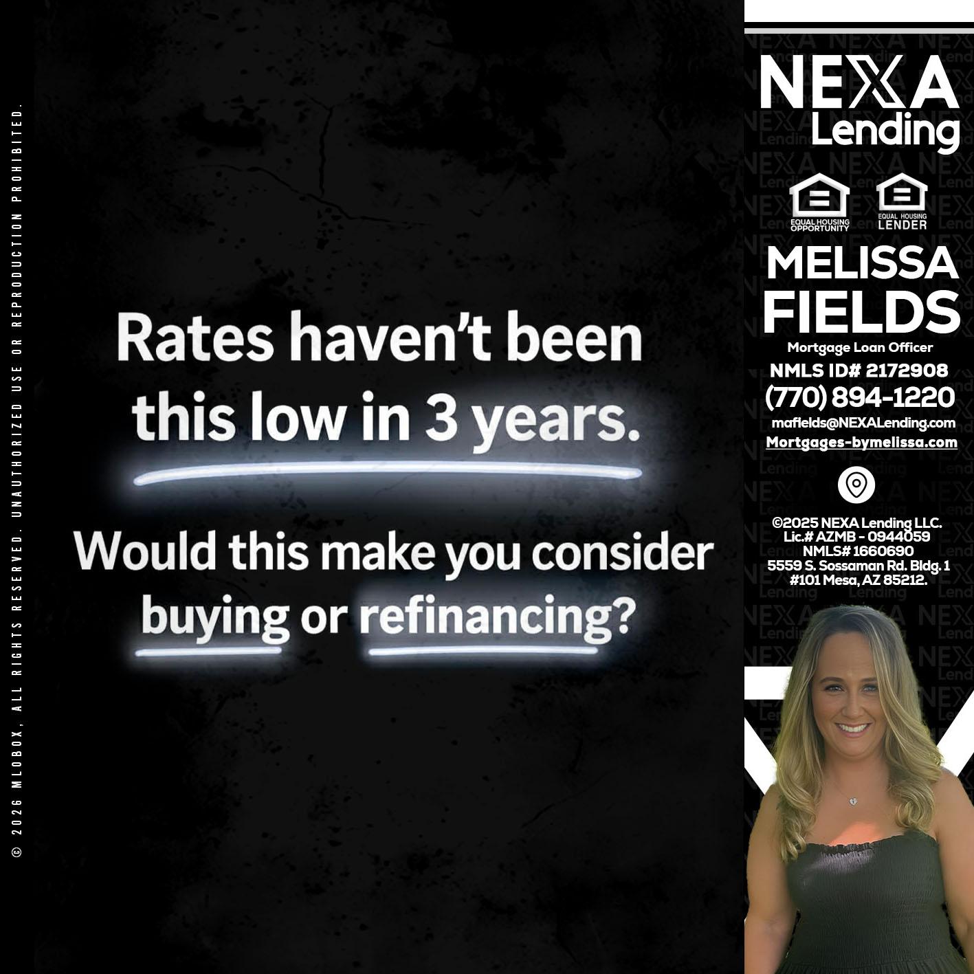 RATES HAVEN'T - Melissa Fields -Mortgage Loan Officer