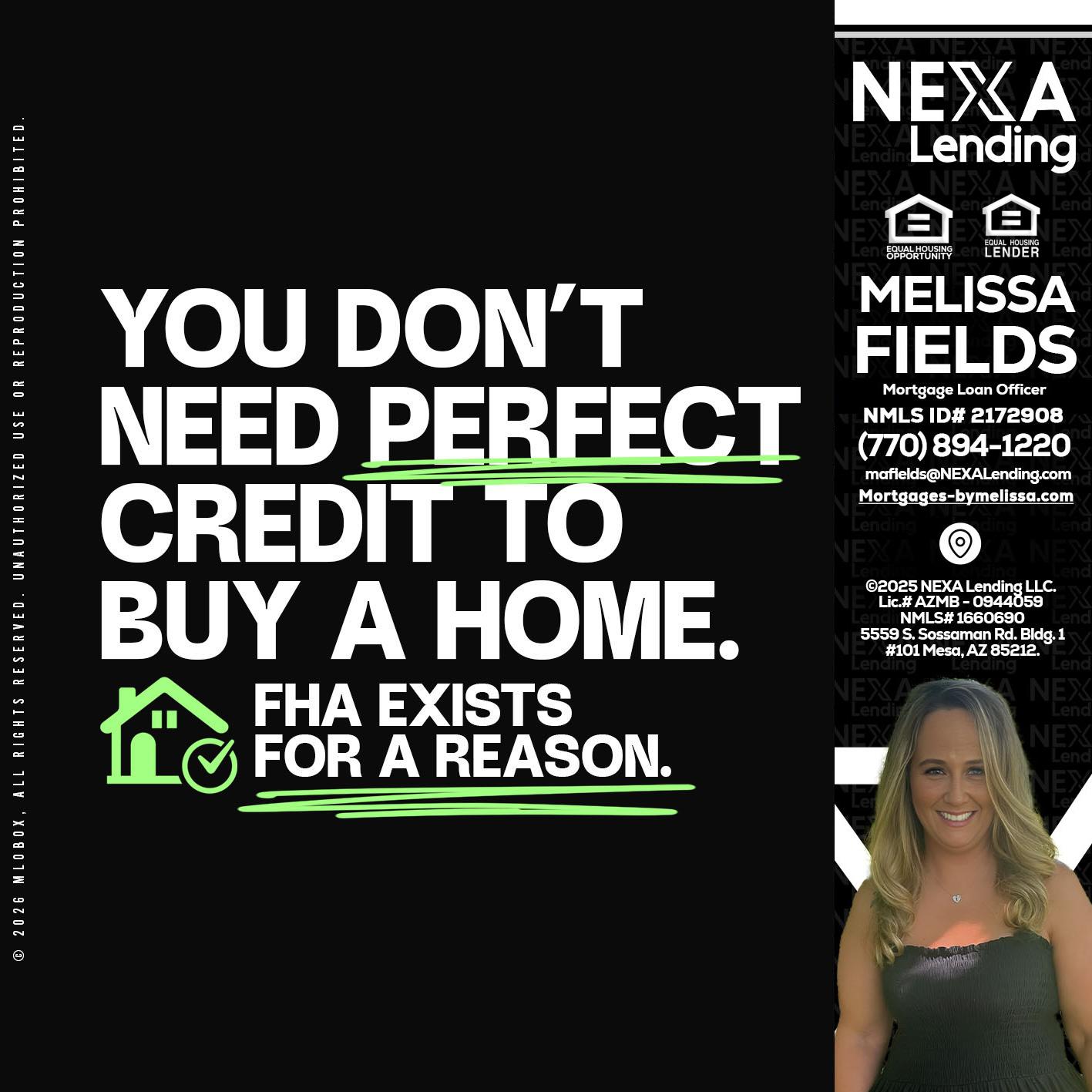 you don't need - Melissa Fields -Mortgage Loan Officer