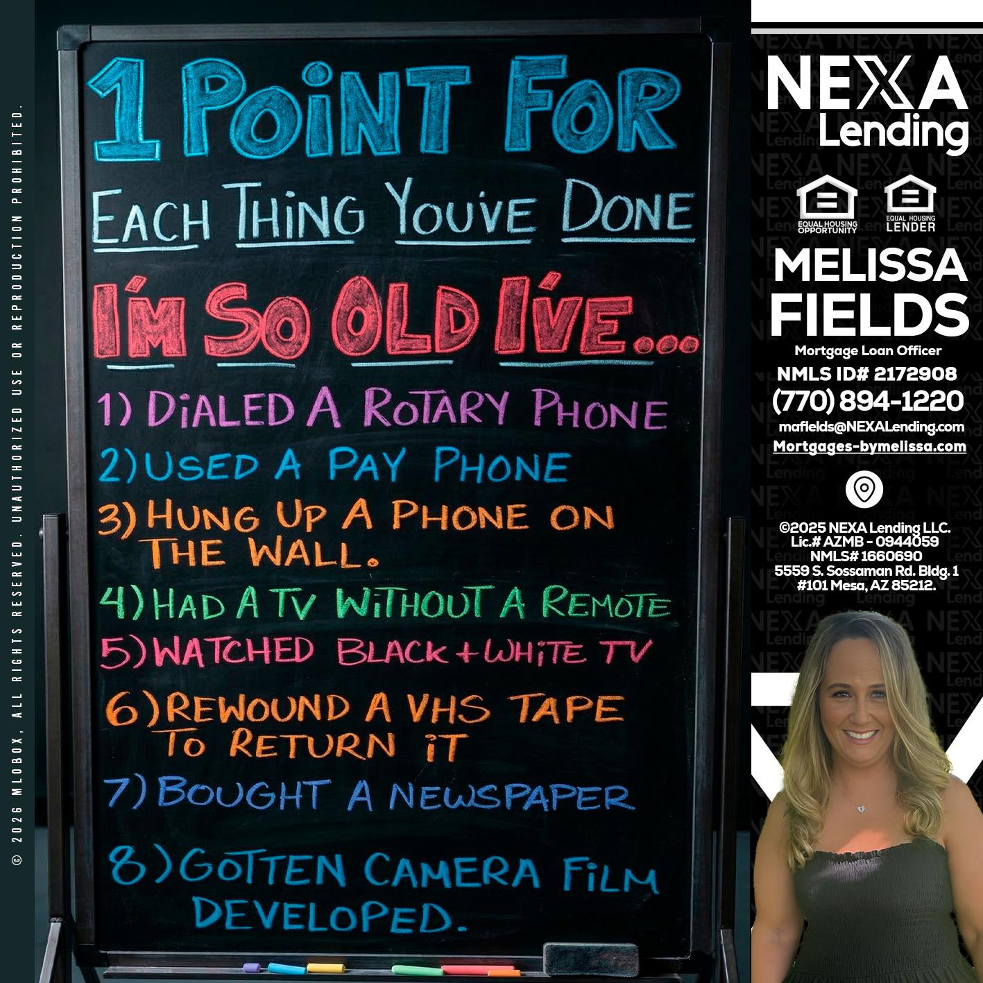1 point for - Melissa Fields -Mortgage Loan Officer