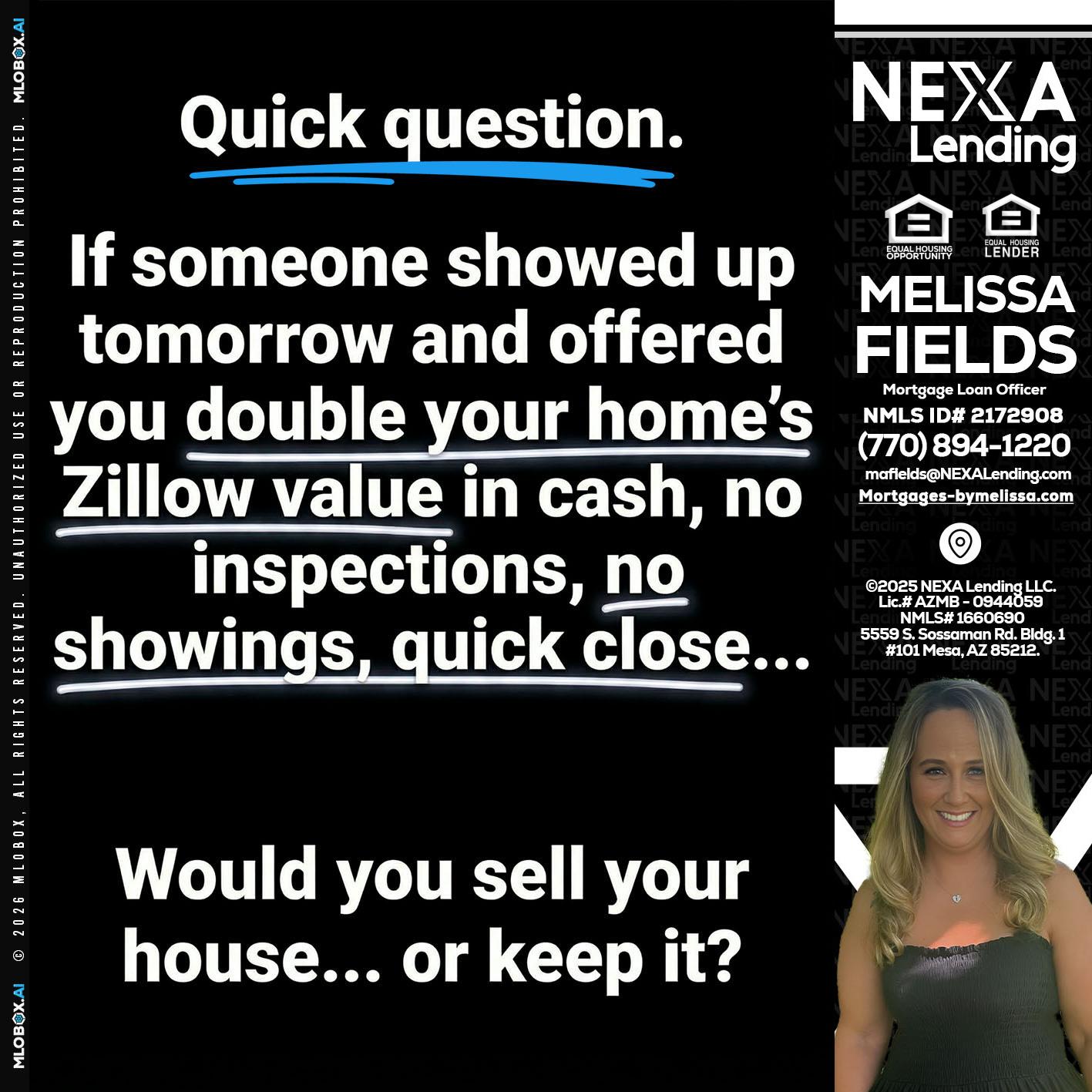 QUICK QUESTION - Melissa Fields -Mortgage Loan Officer