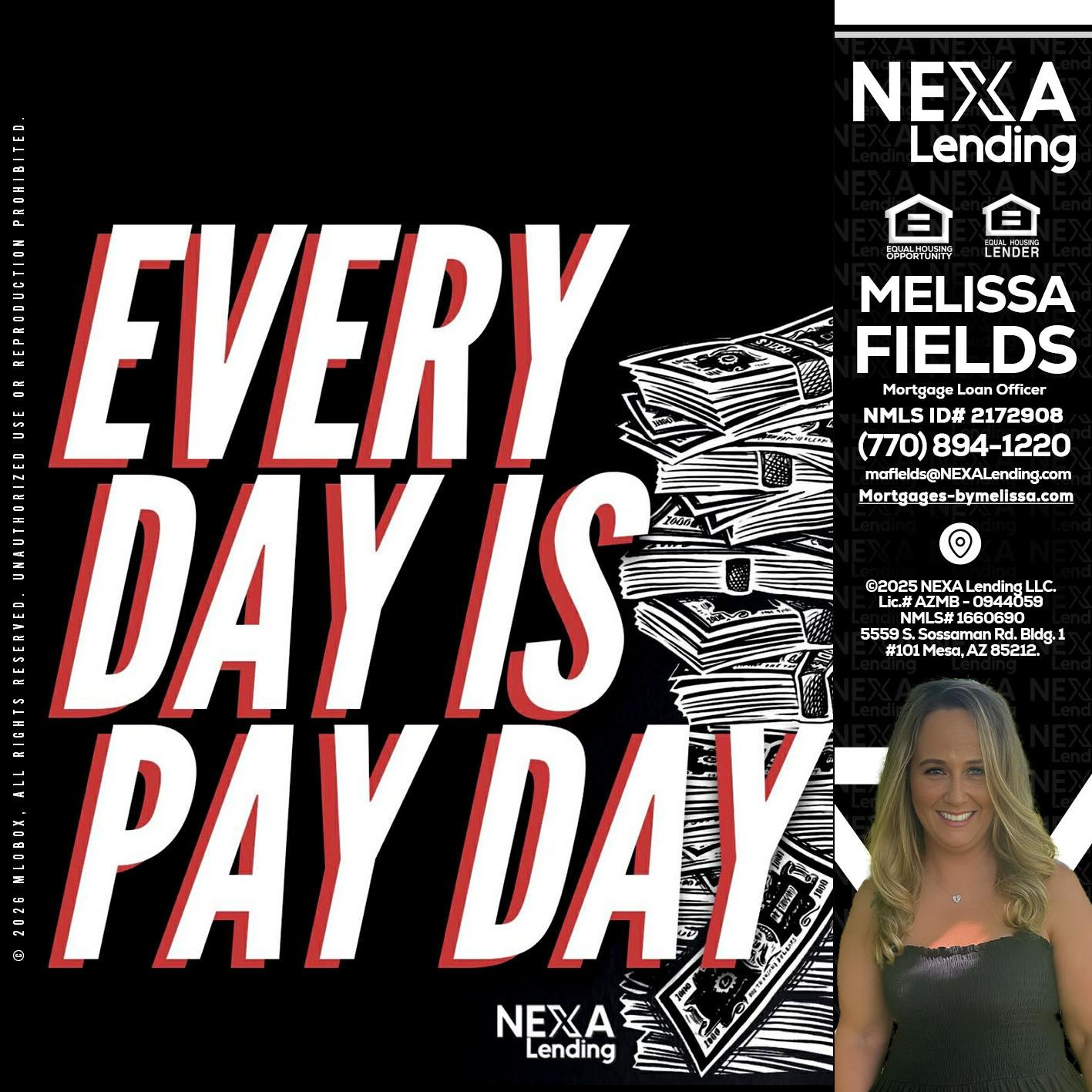 EVERY DAY IS PAY DAY - Melissa Fields -Mortgage Loan Officer