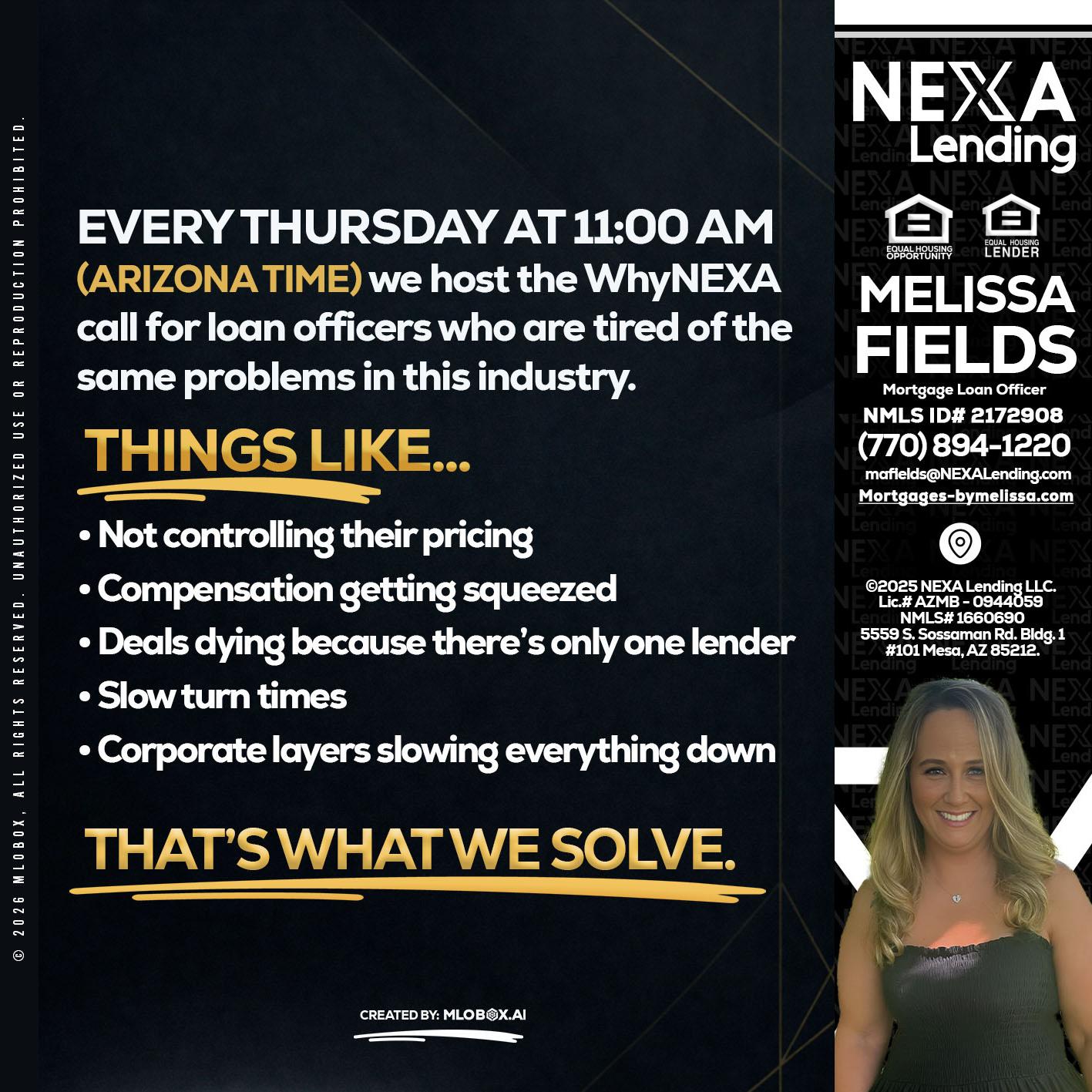 every Thursday - Melissa Fields -Mortgage Loan Officer