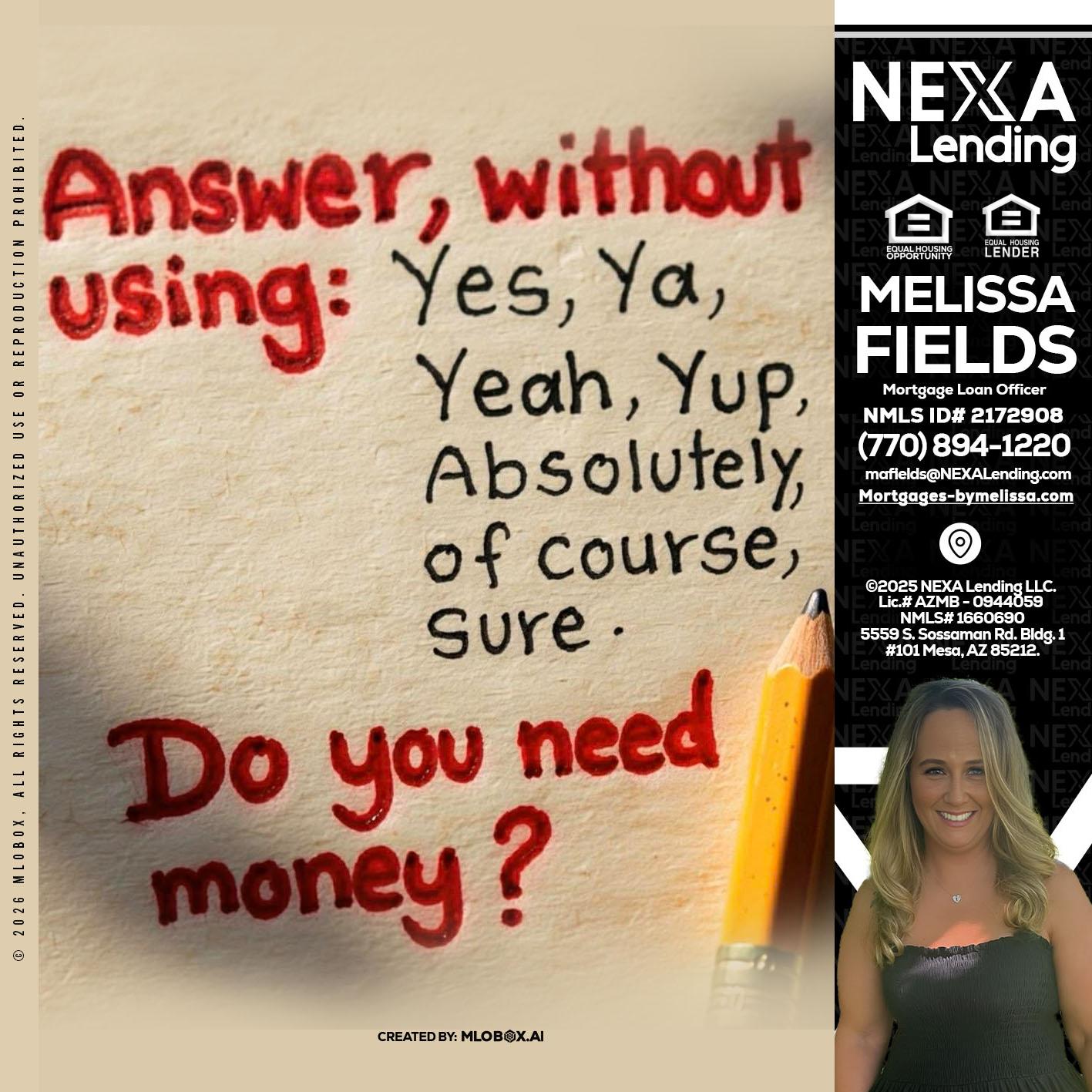 answer without - Melissa Fields -Mortgage Loan Officer