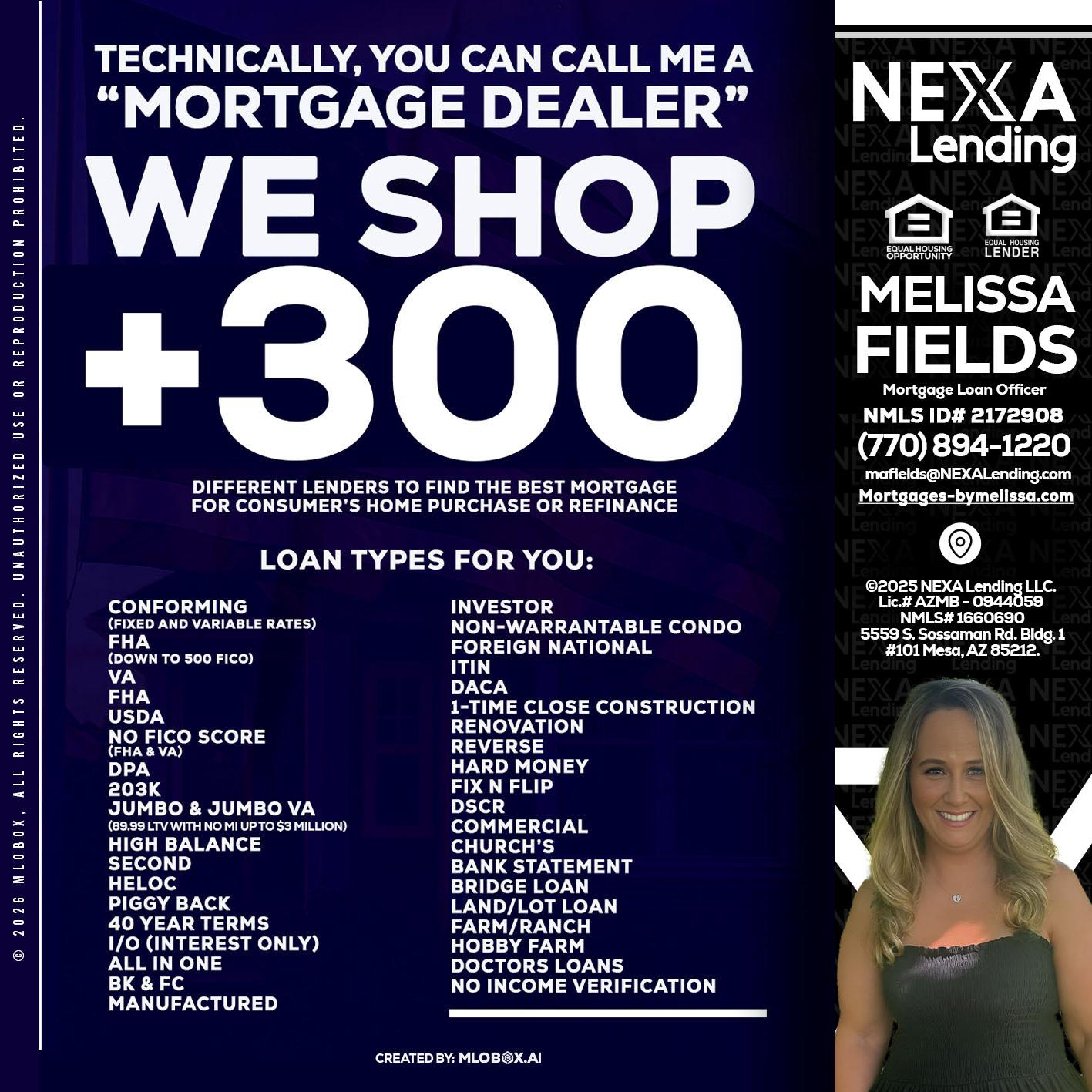 300+ LENDERS - Melissa Fields -Mortgage Loan Officer