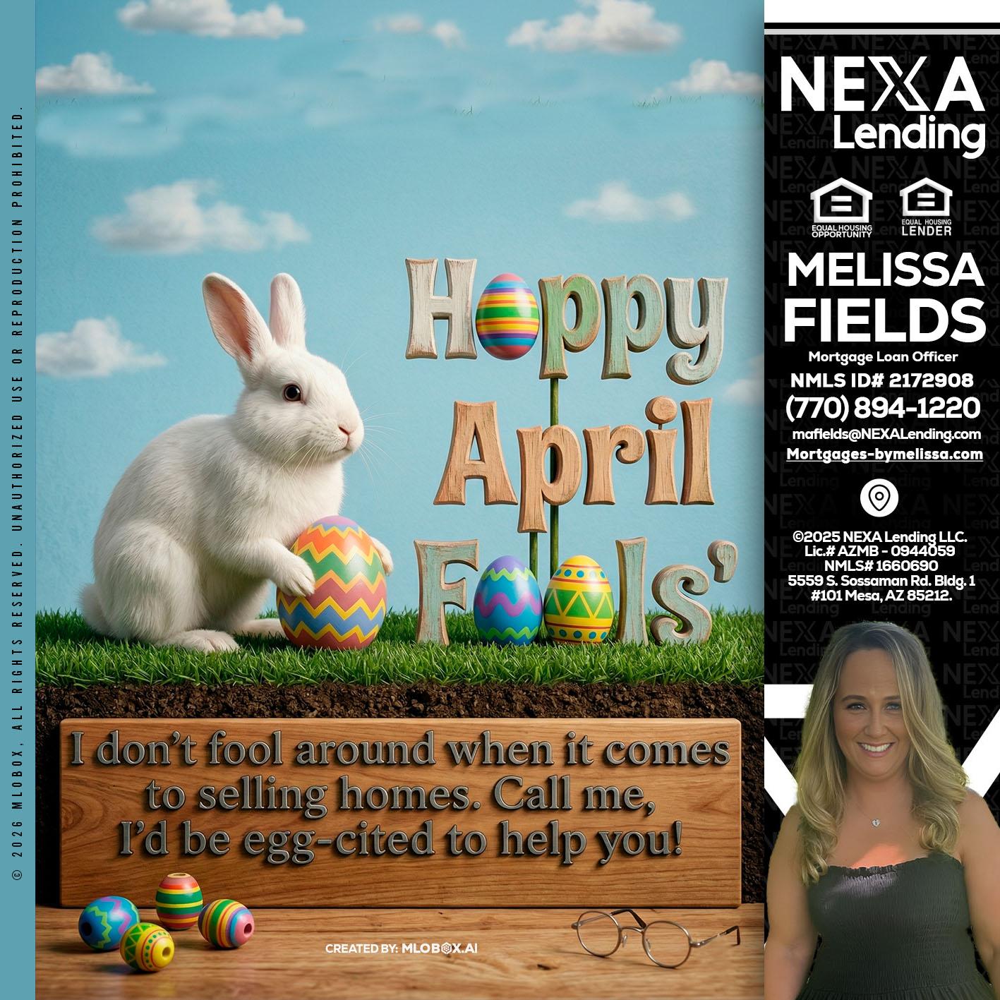 happy april fools - Melissa Fields -Mortgage Loan Officer
