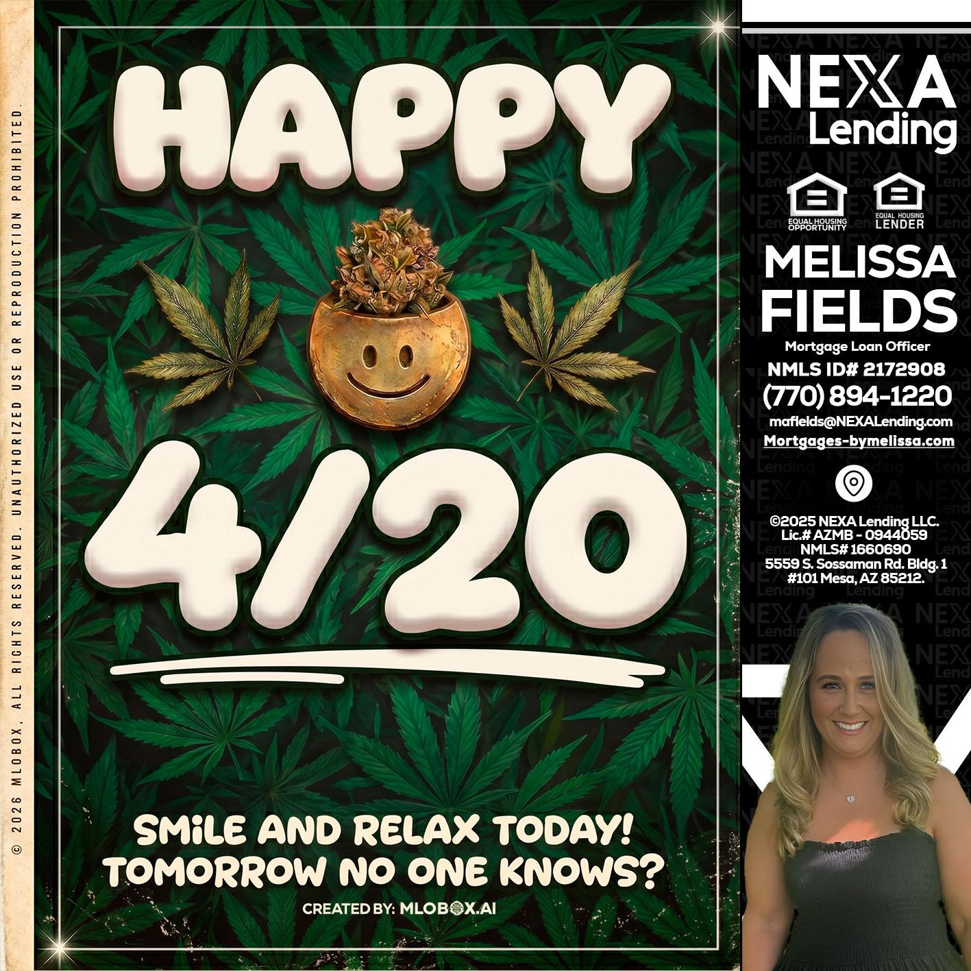 HAPPY 4/20 - Melissa Fields -Mortgage Loan Officer
