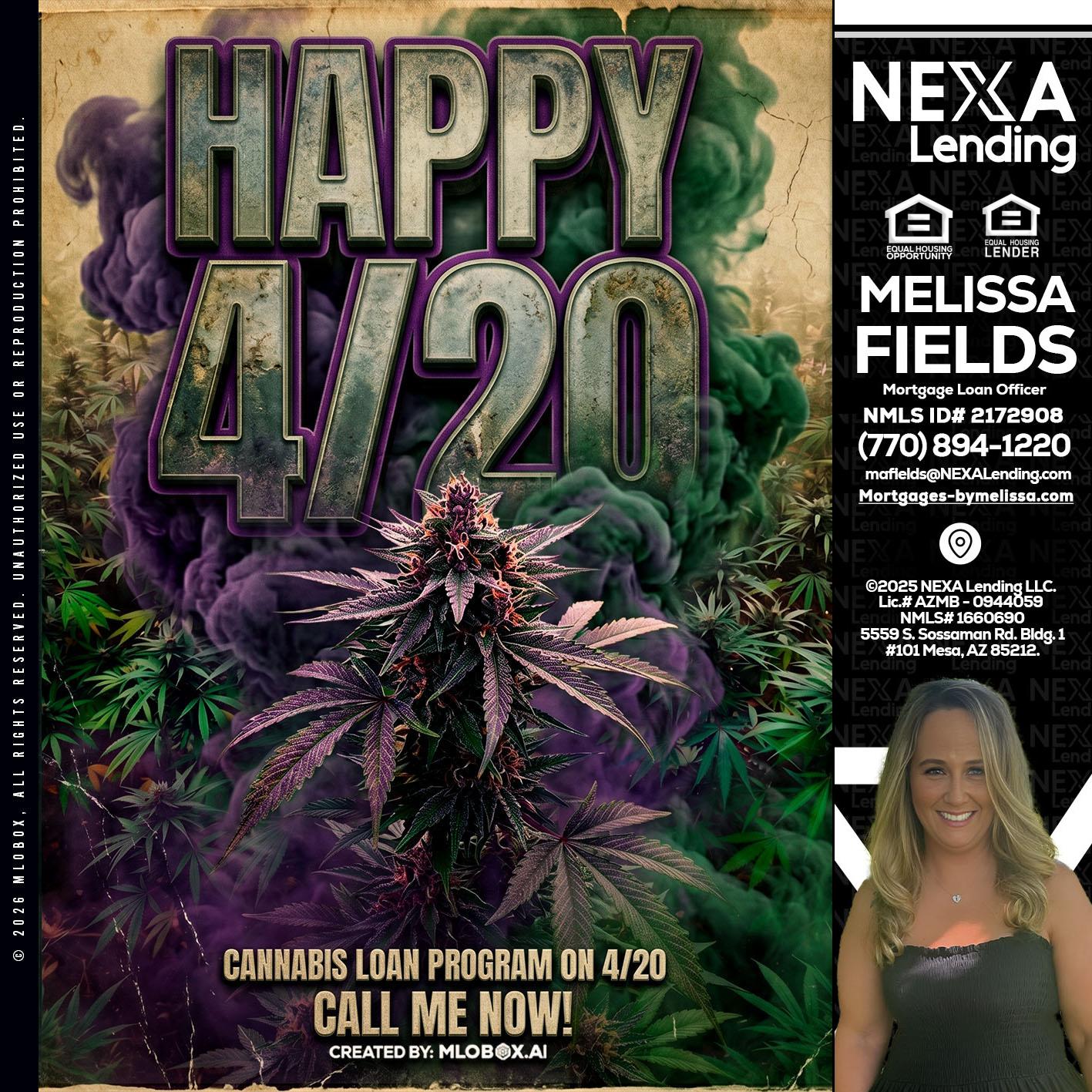 HAPPY 420 - Melissa Fields -Mortgage Loan Officer