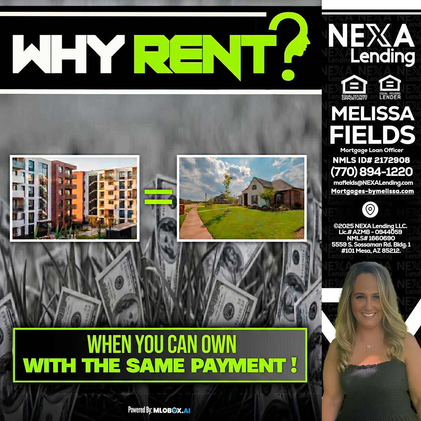 WHY RENT? - Melissa Fields -Mortgage Loan Officer