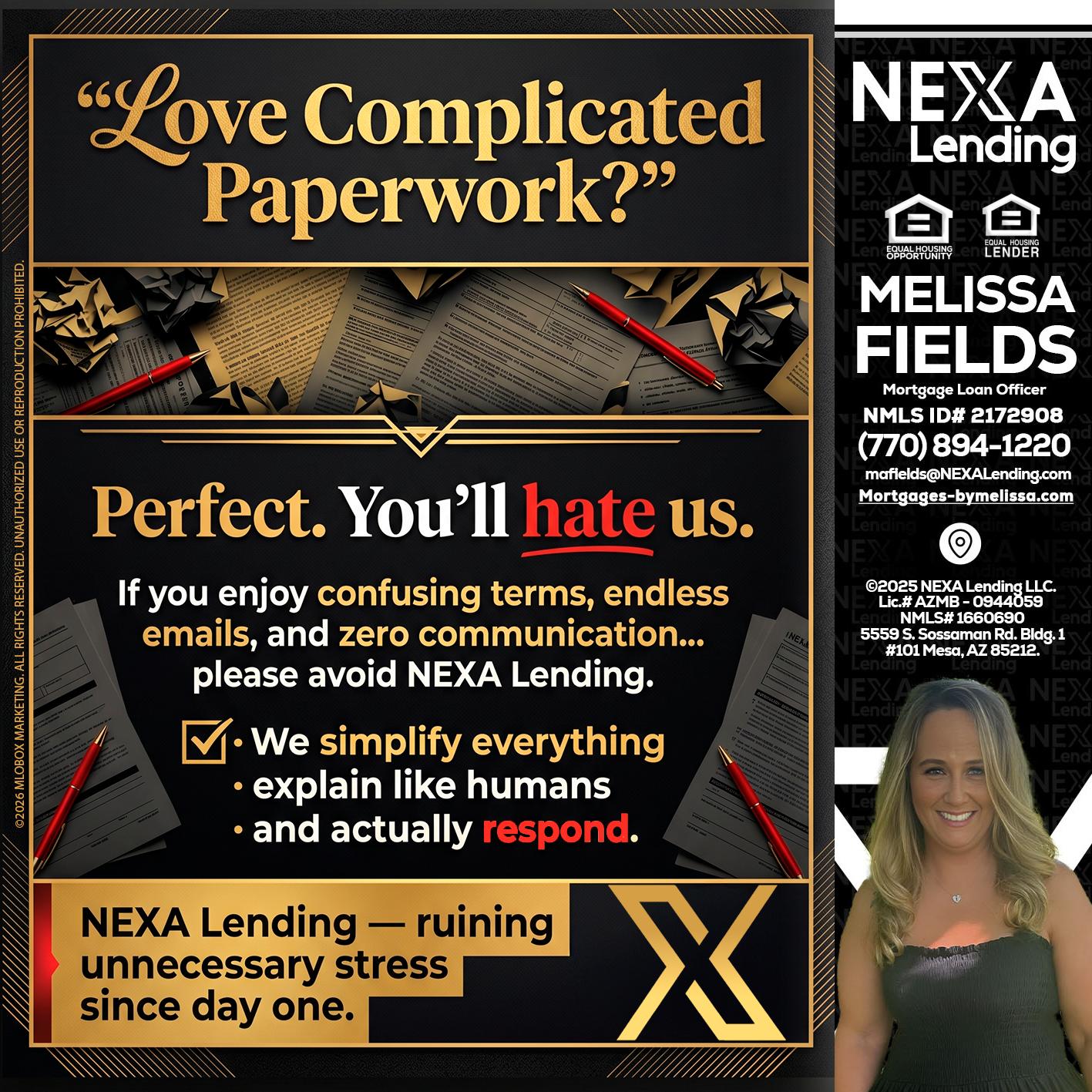 YOU WILL HATE US! - Melissa Fields -Mortgage Loan Officer