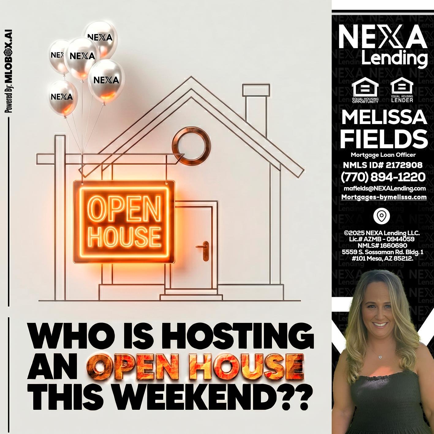 OPEN HOUSES - Melissa Fields -Mortgage Loan Officer
