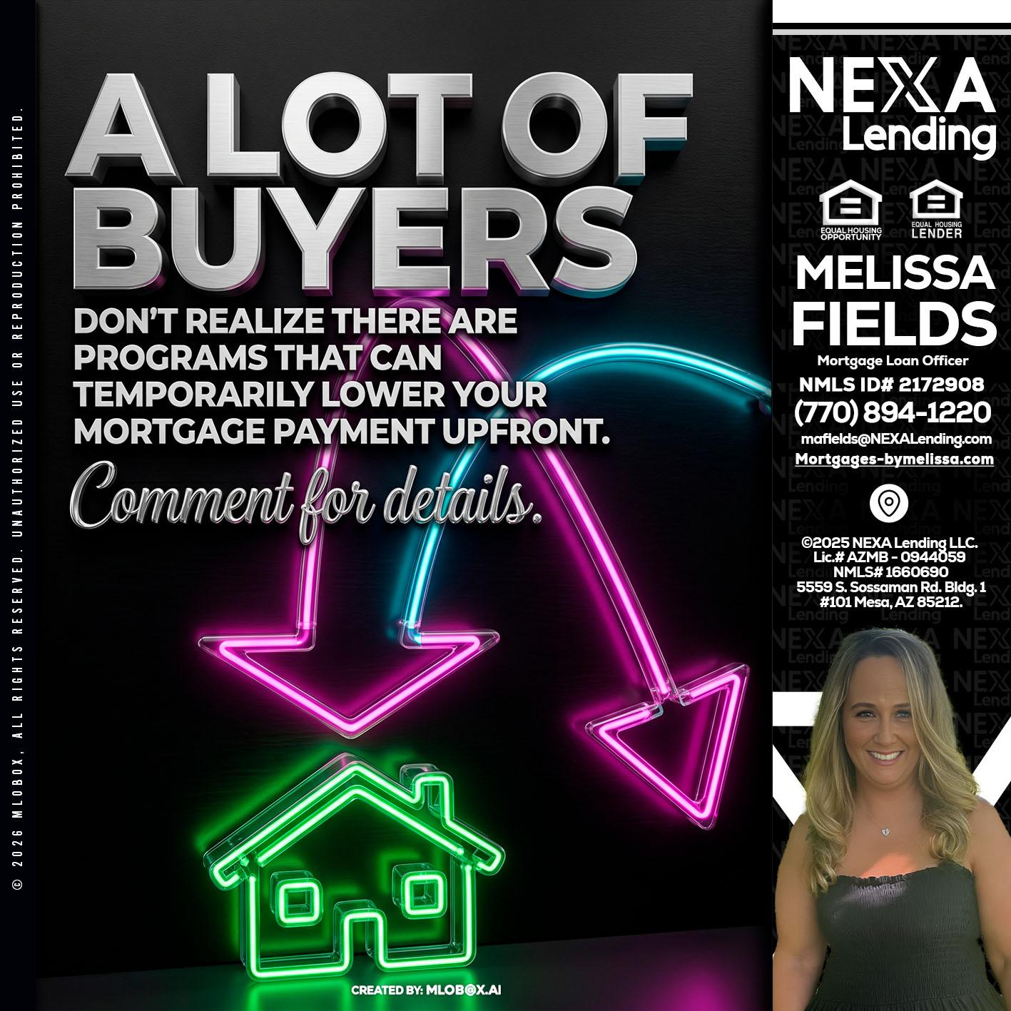 A LOT OF BUYERS - Melissa Fields -Mortgage Loan Officer
