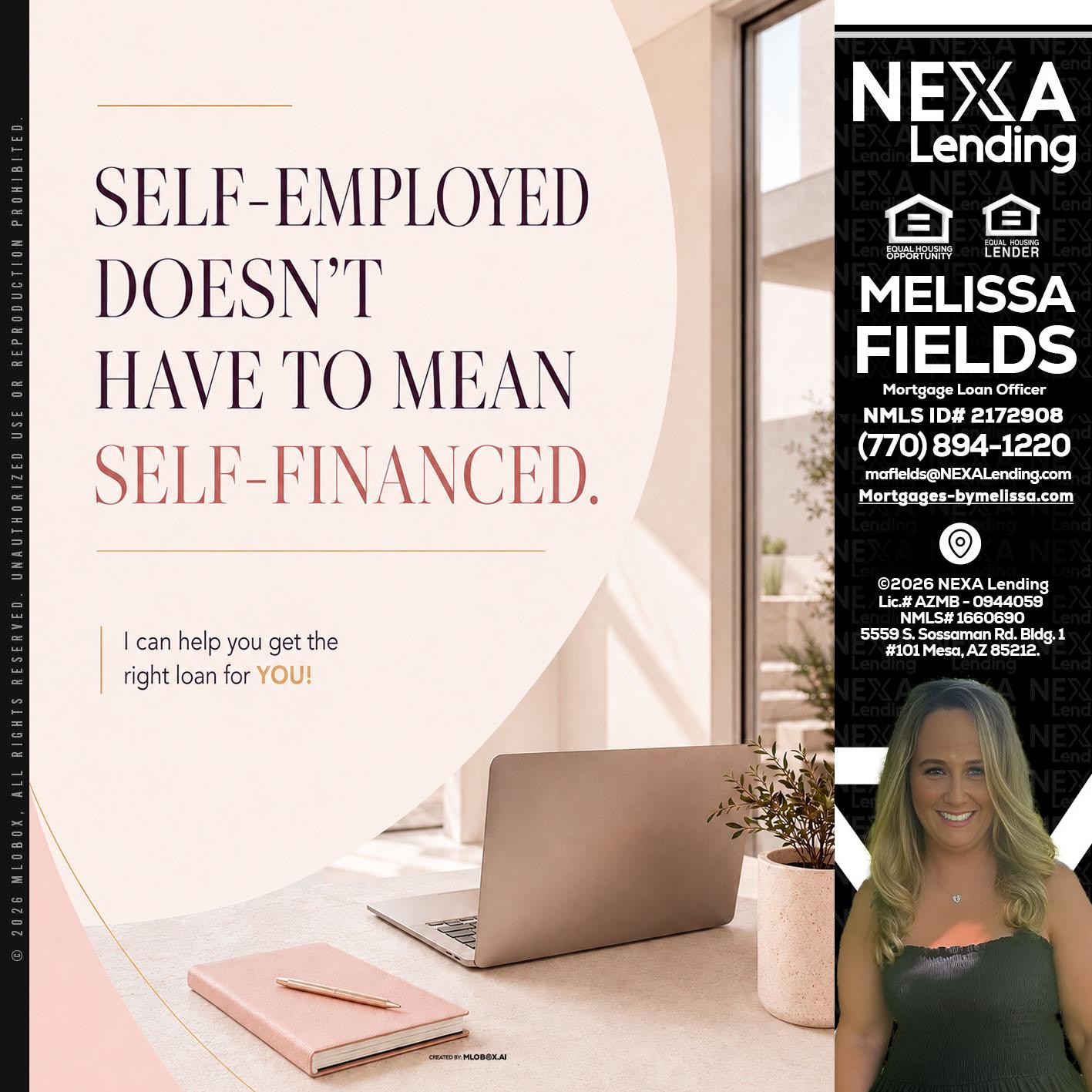 SELF EMPLOYED - Melissa Fields -Mortgage Loan Officer