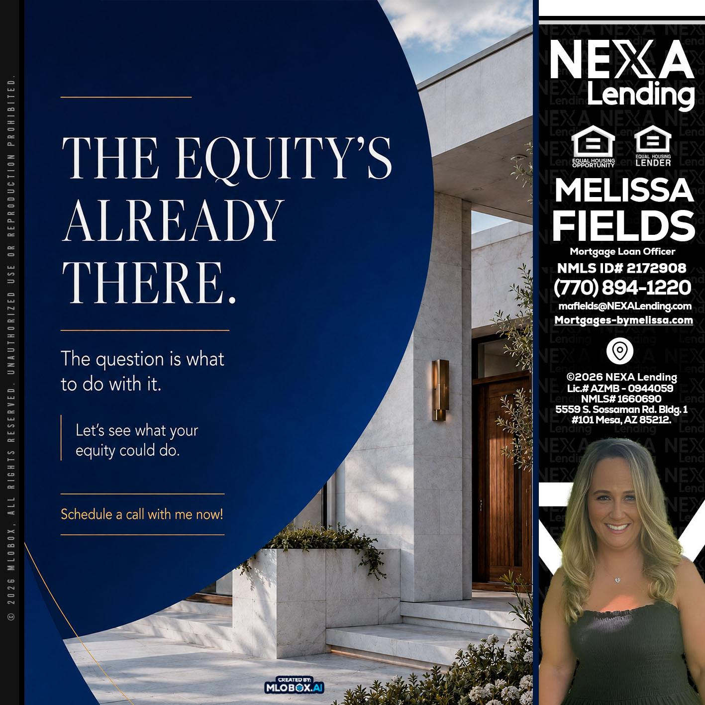 the equity's - Melissa Fields -Mortgage Loan Officer